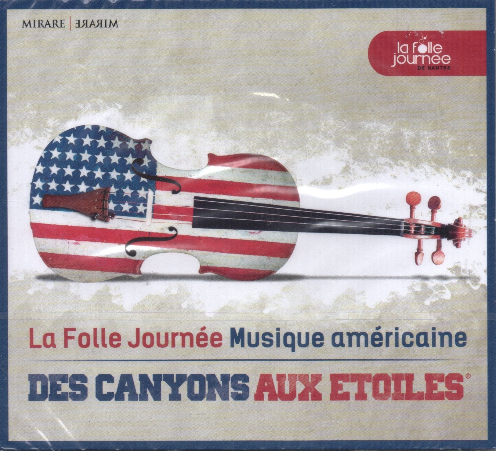 Des canyons aux étoiles : la Folle Journée de Nantes 2014 : Musique Américaine 3760127222491