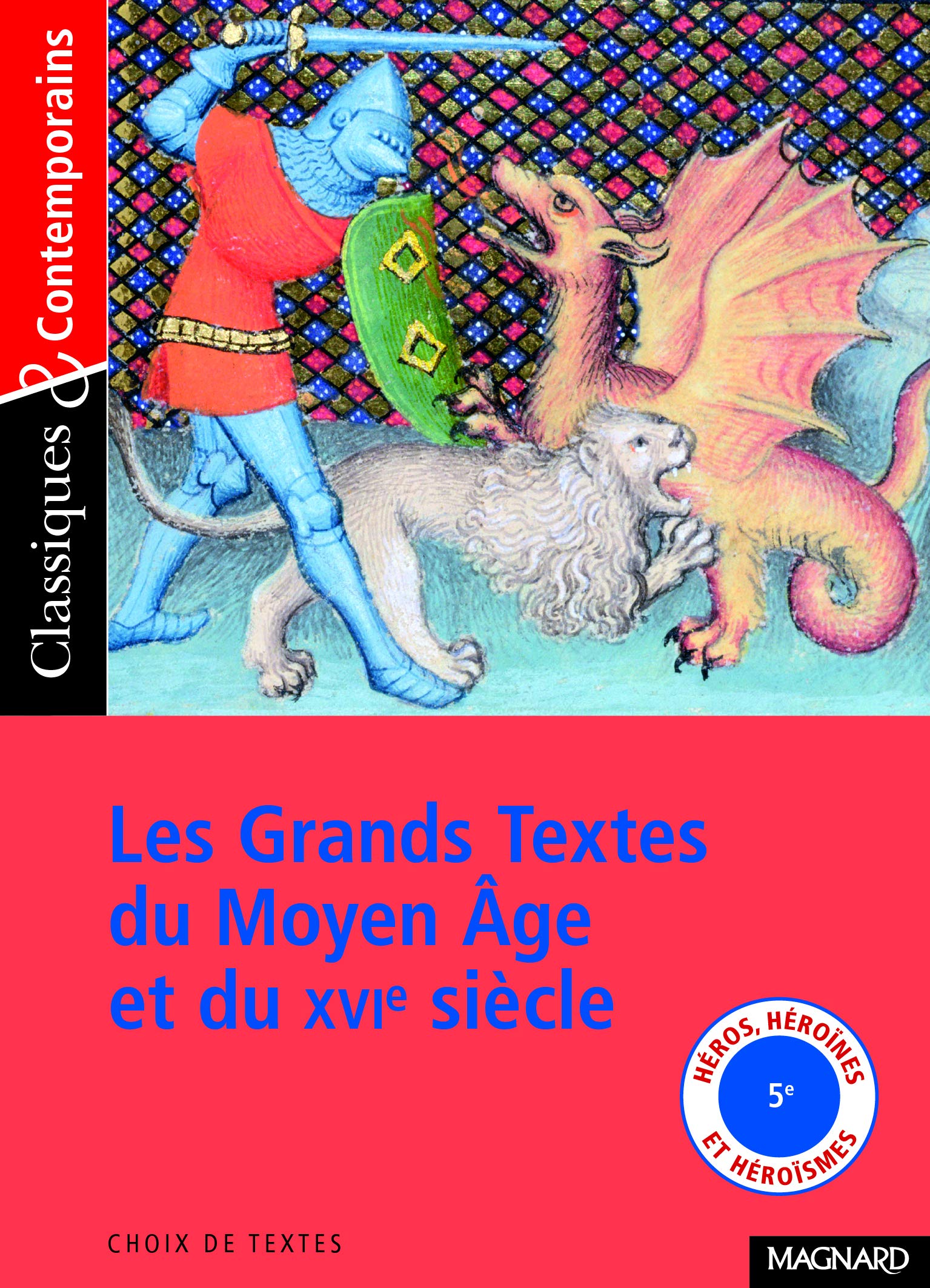 Les Grands Textes du Moyen Age et du XVIe siècle 9782210754782