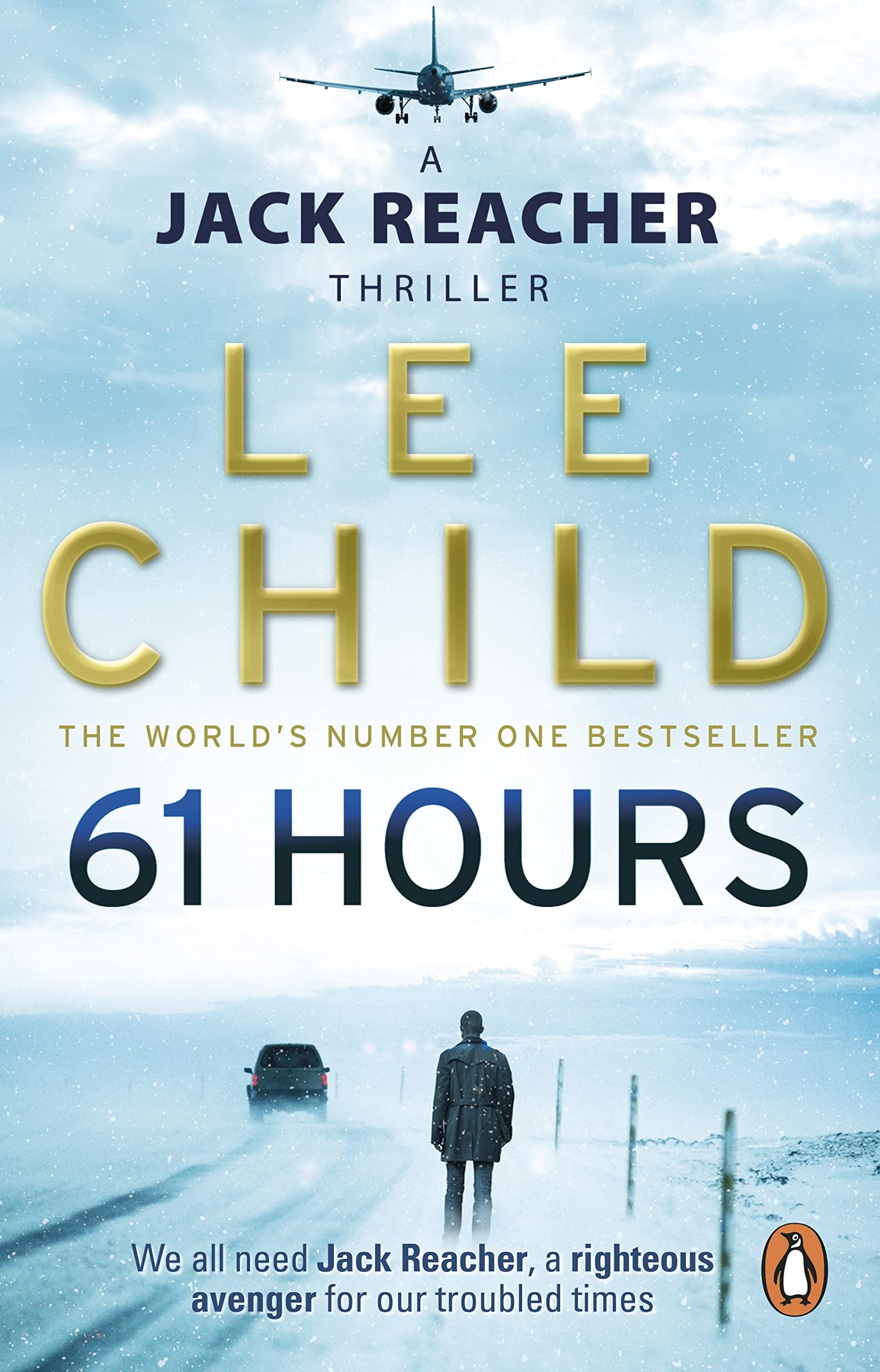 61 Hours: The riveting Jack Reacher thriller from the No.1 Sunday Times bestselling author 9780553825565