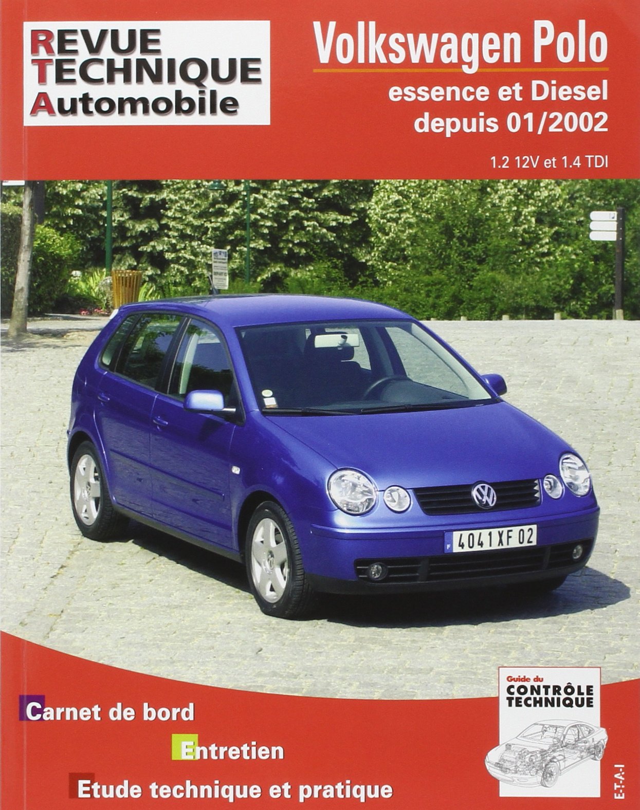 E.T.A.I - Revue Technique Automobile 683 - VOLKSWAGEN POLO IV - 9N - 2002 à 2005 9782726868317