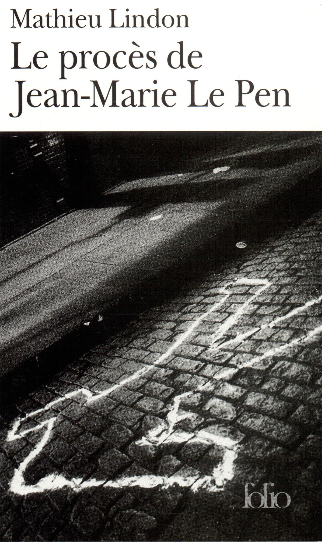 Le Procès de Jean-Marie le Pen 9782070408931