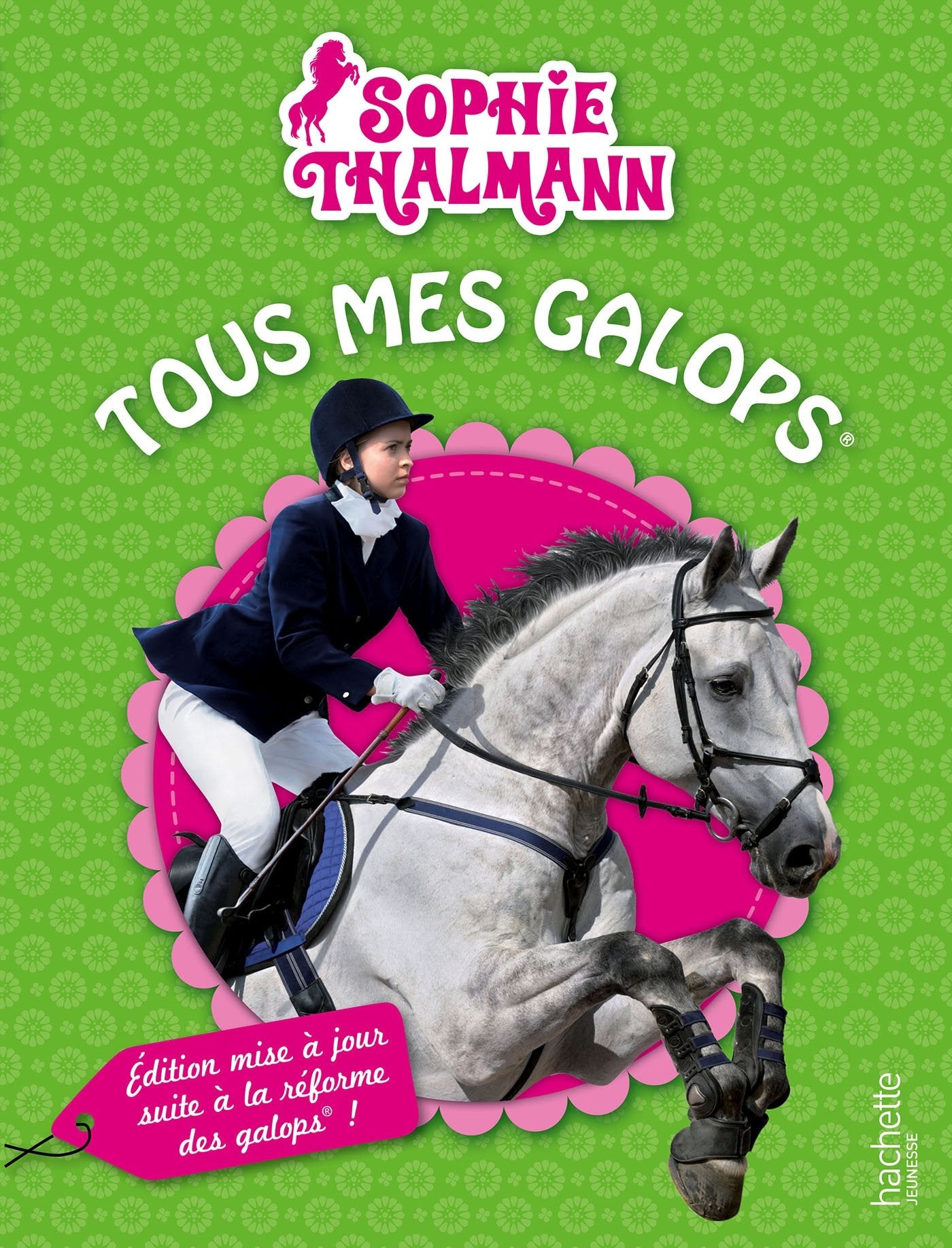 Tous mes galops Sophie Thalmann 9782013994033