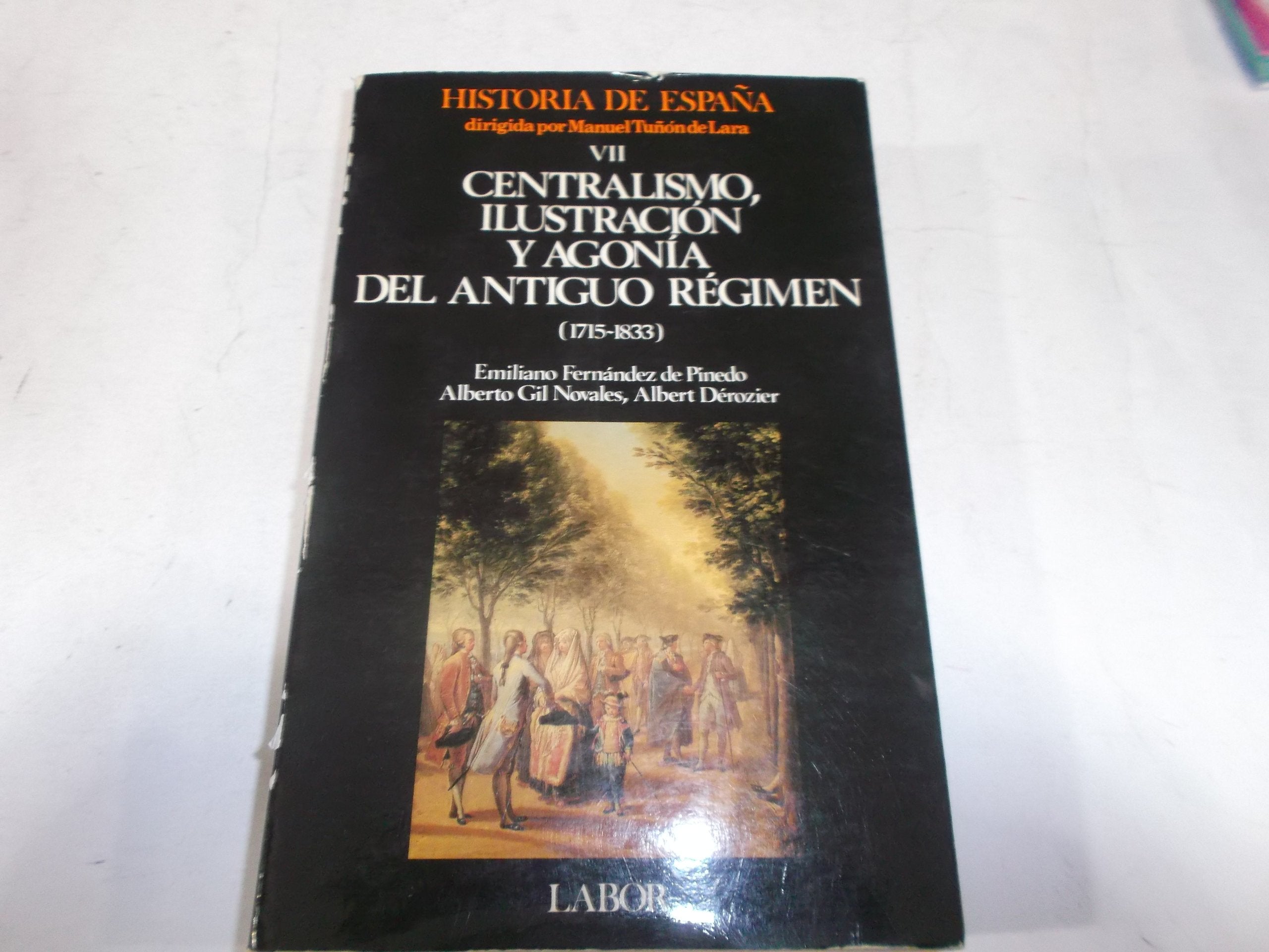 Centralismo, ilustracion y agonia del antiguo regimen (1715-1833) (hisregimen (1715-1833) 9788433594273