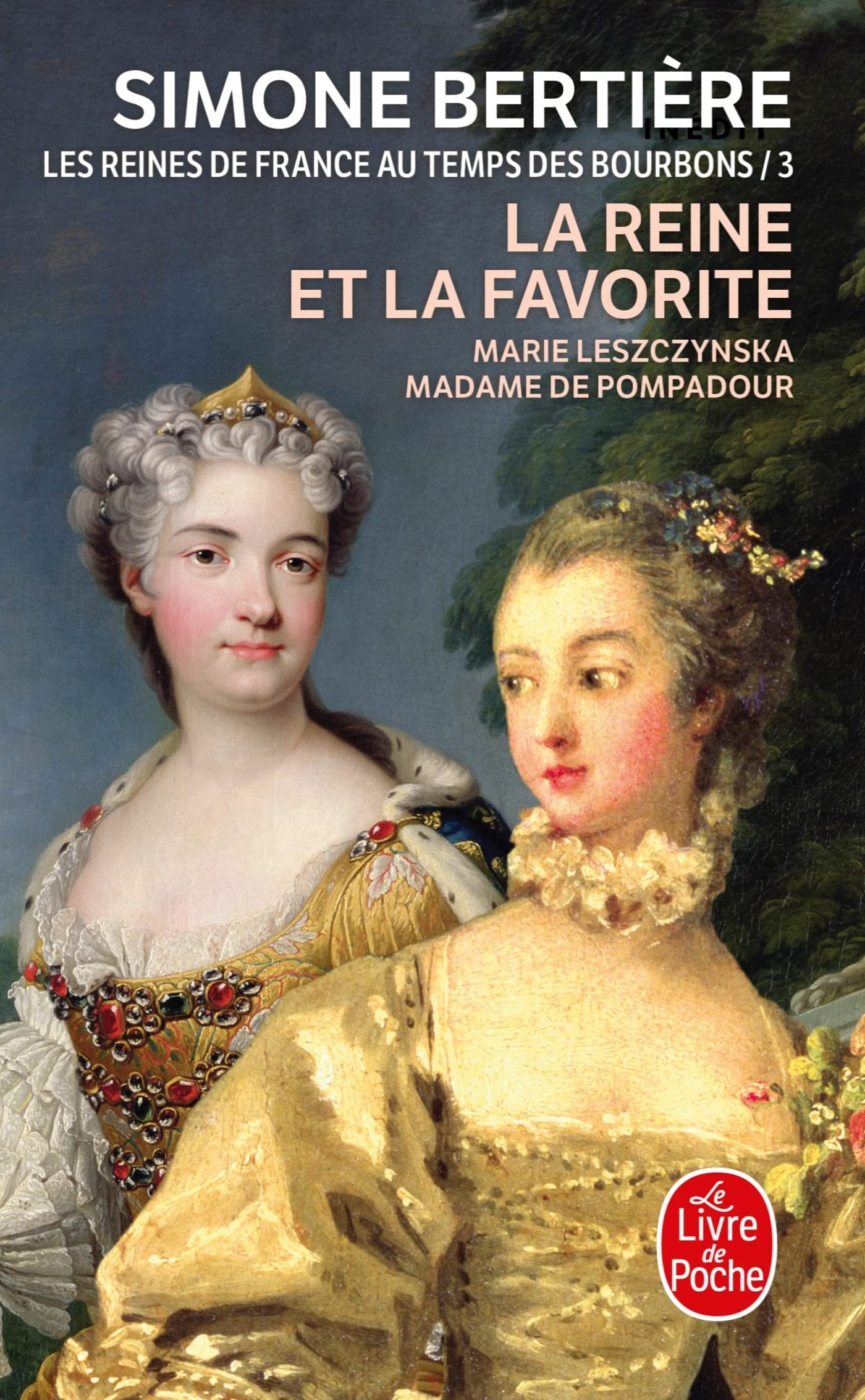 Les Reines de France au temps des bourbons, tome 3 : La Reine et la favorite 9782253152873