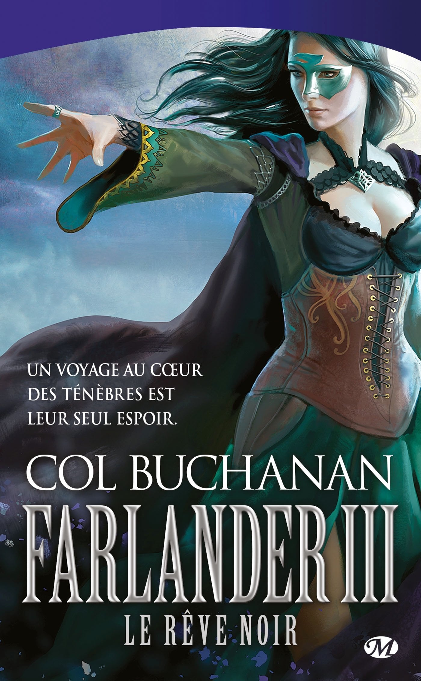 Le Coeur du monde, T3 : Farlander III : Le Rêve noir 9782811219000