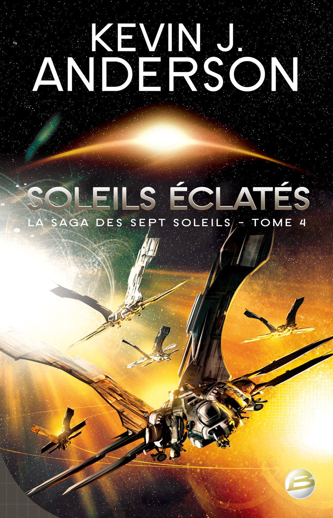 La Saga des Sept Soleils, tome 4 : Soleils éclatés 9782352943815