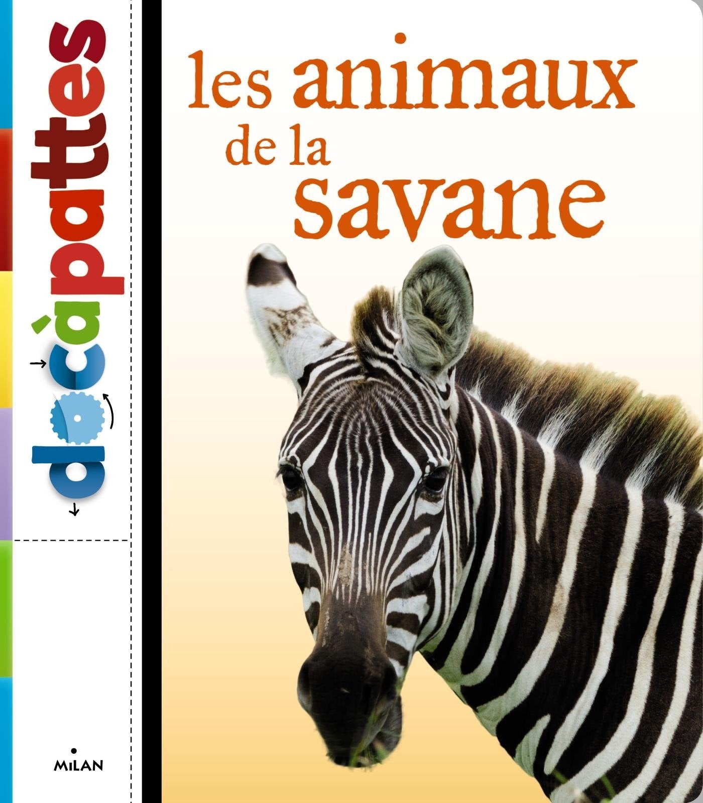 Les animaux de la savane 9782745962935