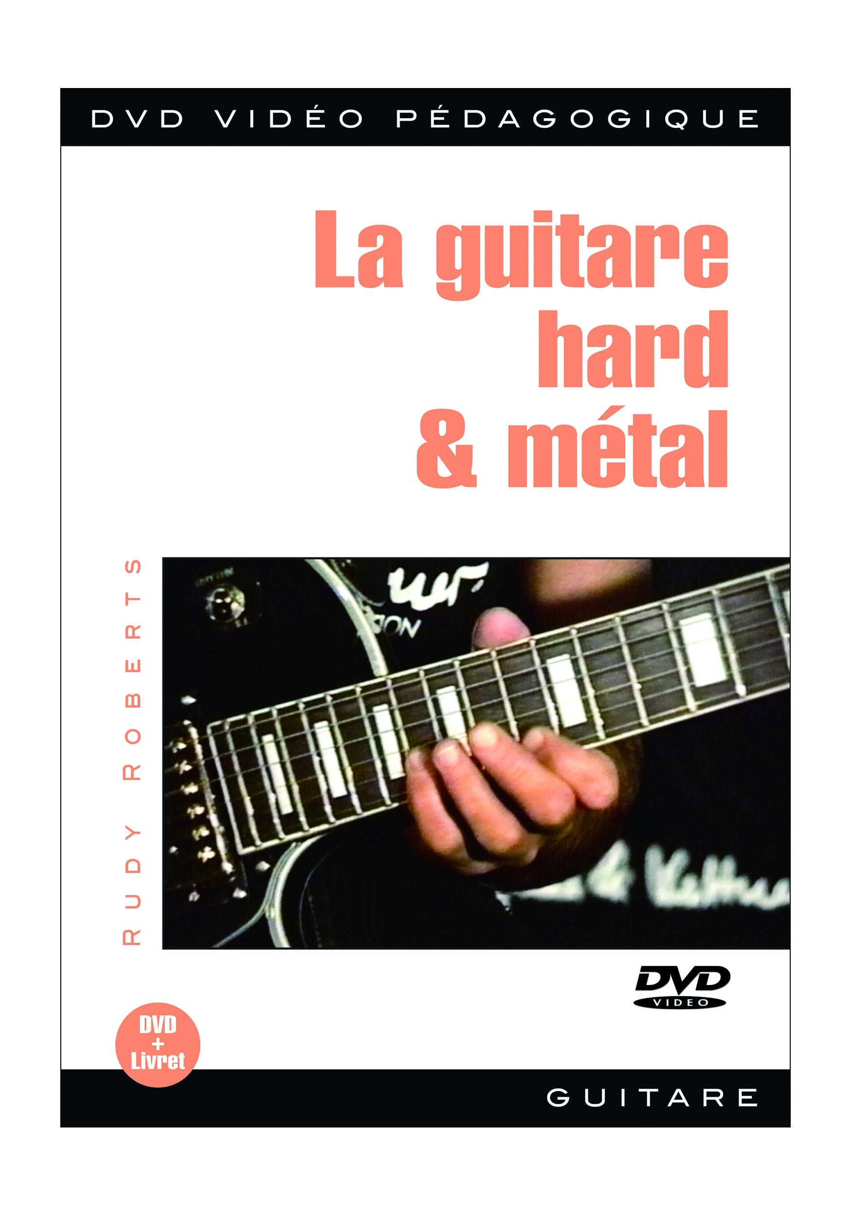 Roberts Rudy La Guitare Hard & Metal Guitar Dvd French 3555117100350