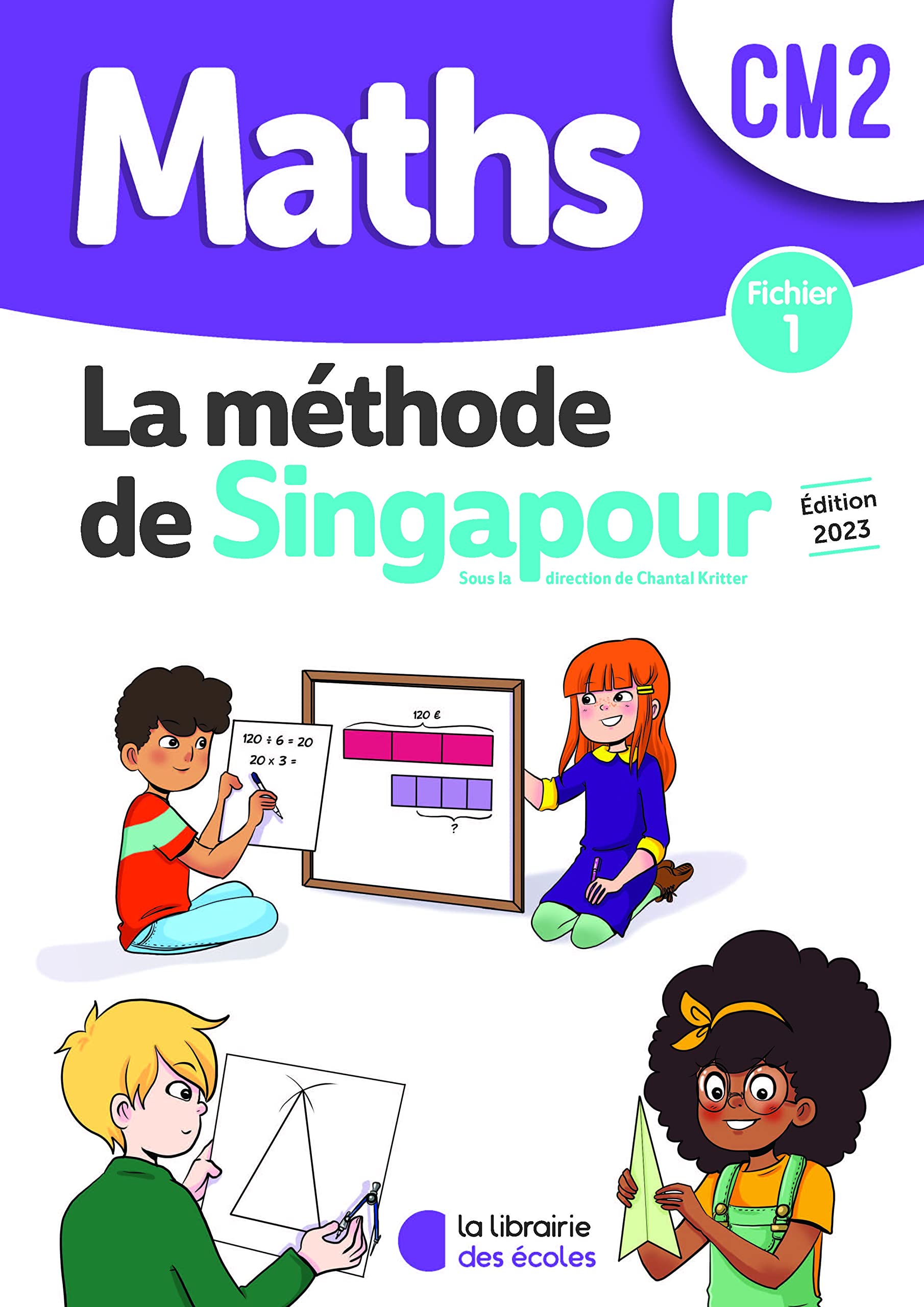 Mathématiques CM2 - Méthode de Singapour - fichier 1 9782369407577