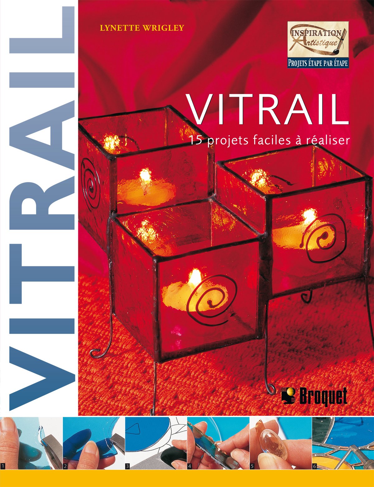 Vitrail: 15 projets faciles à réaliser 9782890008670