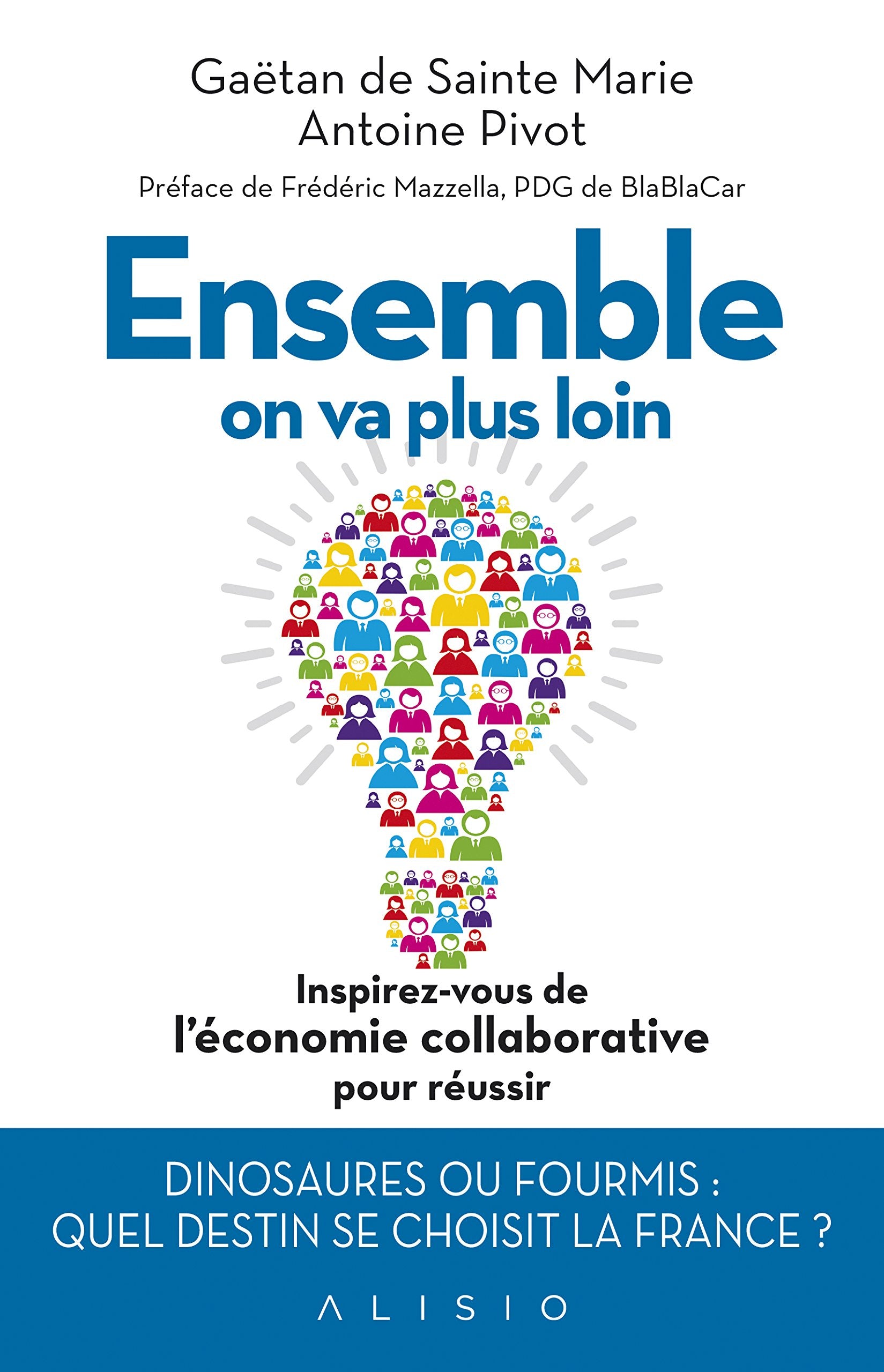 Ensemble on va plus loin: Inspirez-vous de l'économie collaborative pour réussir 9791092928181