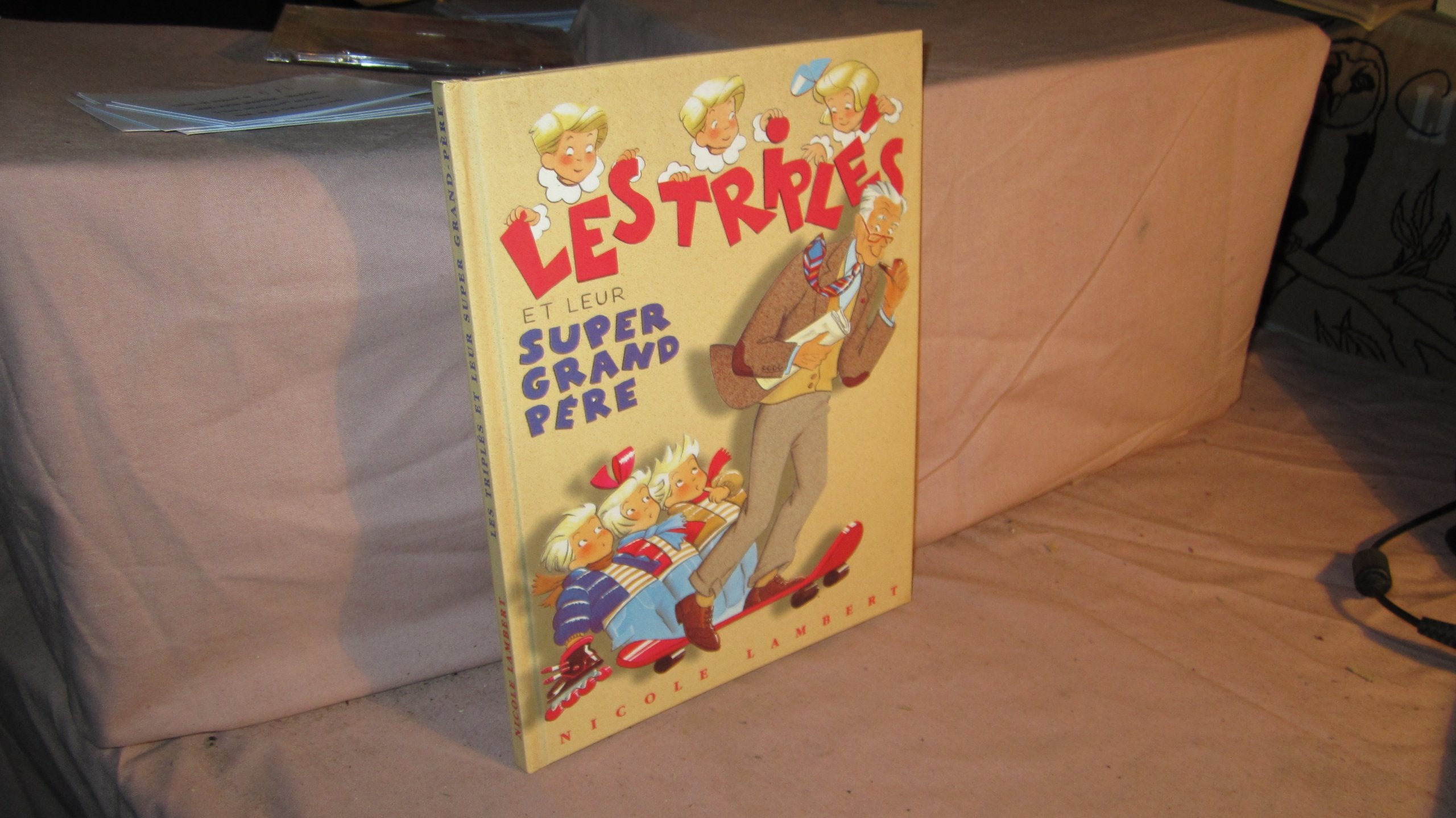 Les Triplés et leur super grand-père 9782913389106
