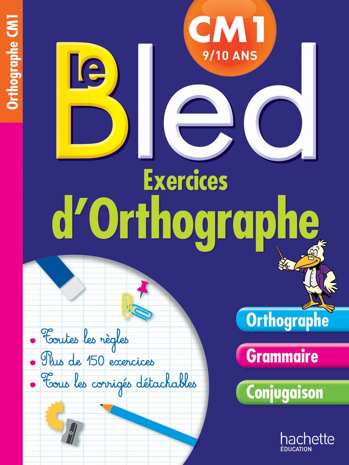 Le Bled : exercices d'orthographe CM1 9/10 ans 9782012707085