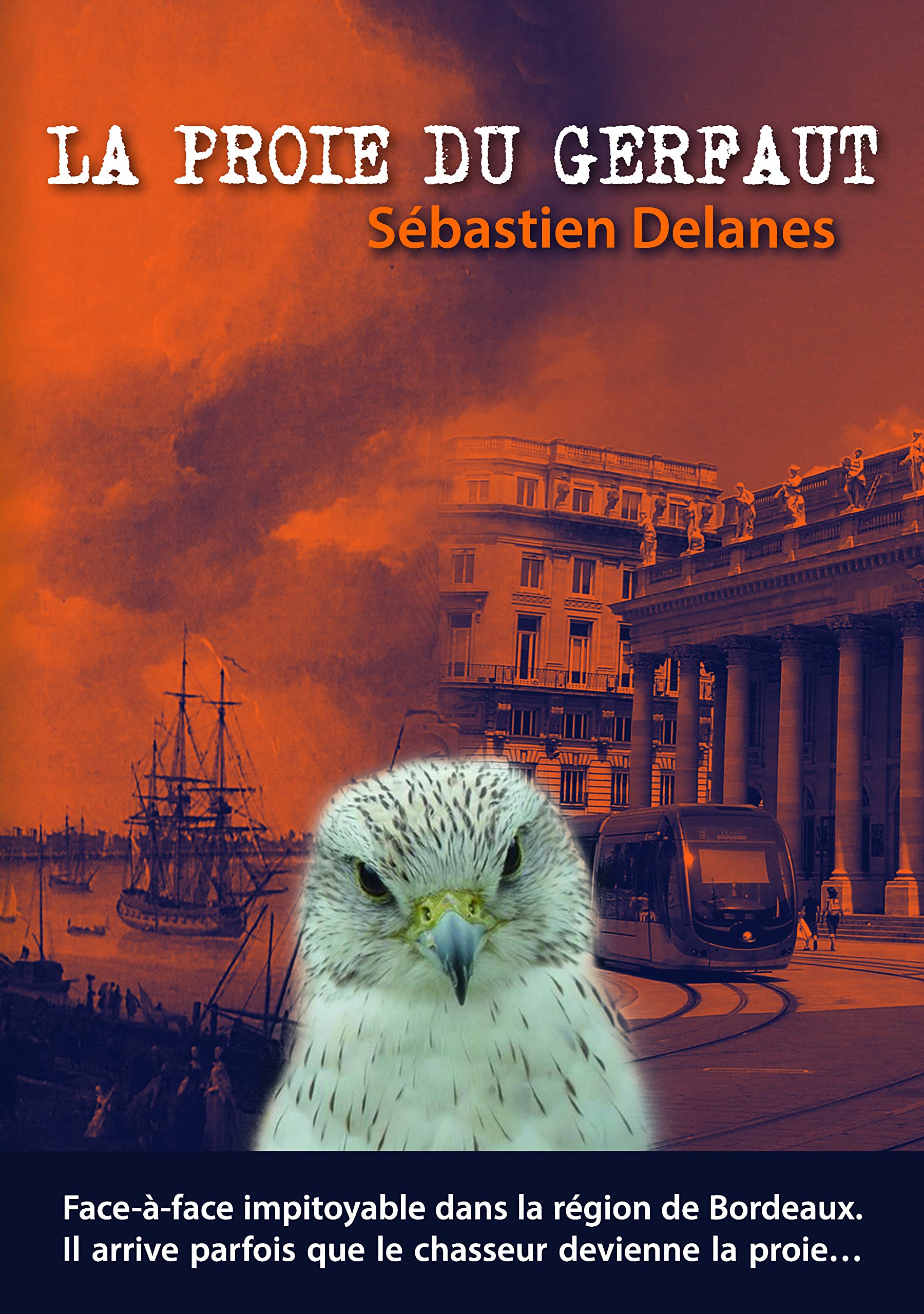 La proie du Gerfaut 9782955031933