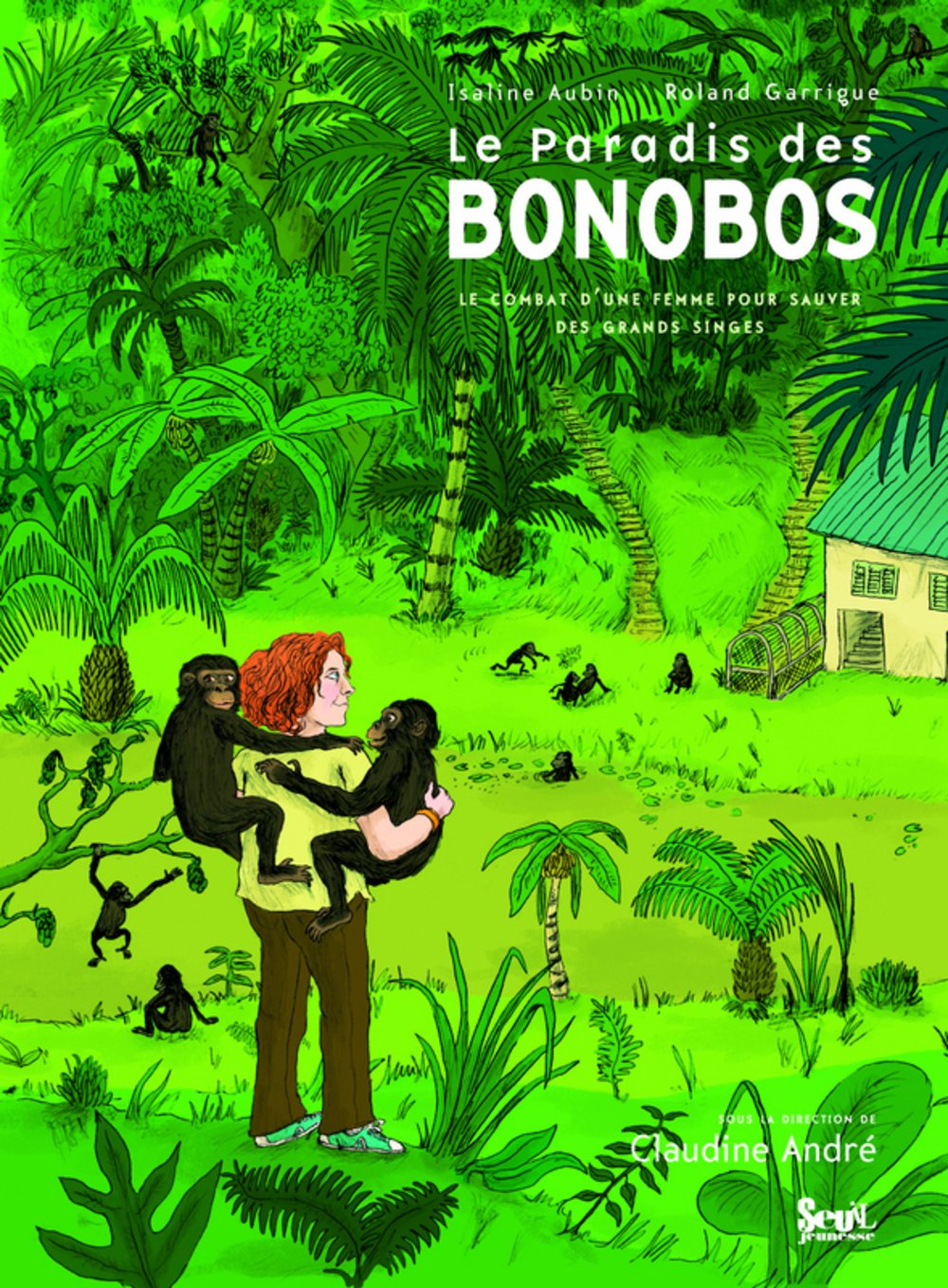 Le Paradis des bonobos: Le combat d'une femme pour sauver des grands singes 9782020965781