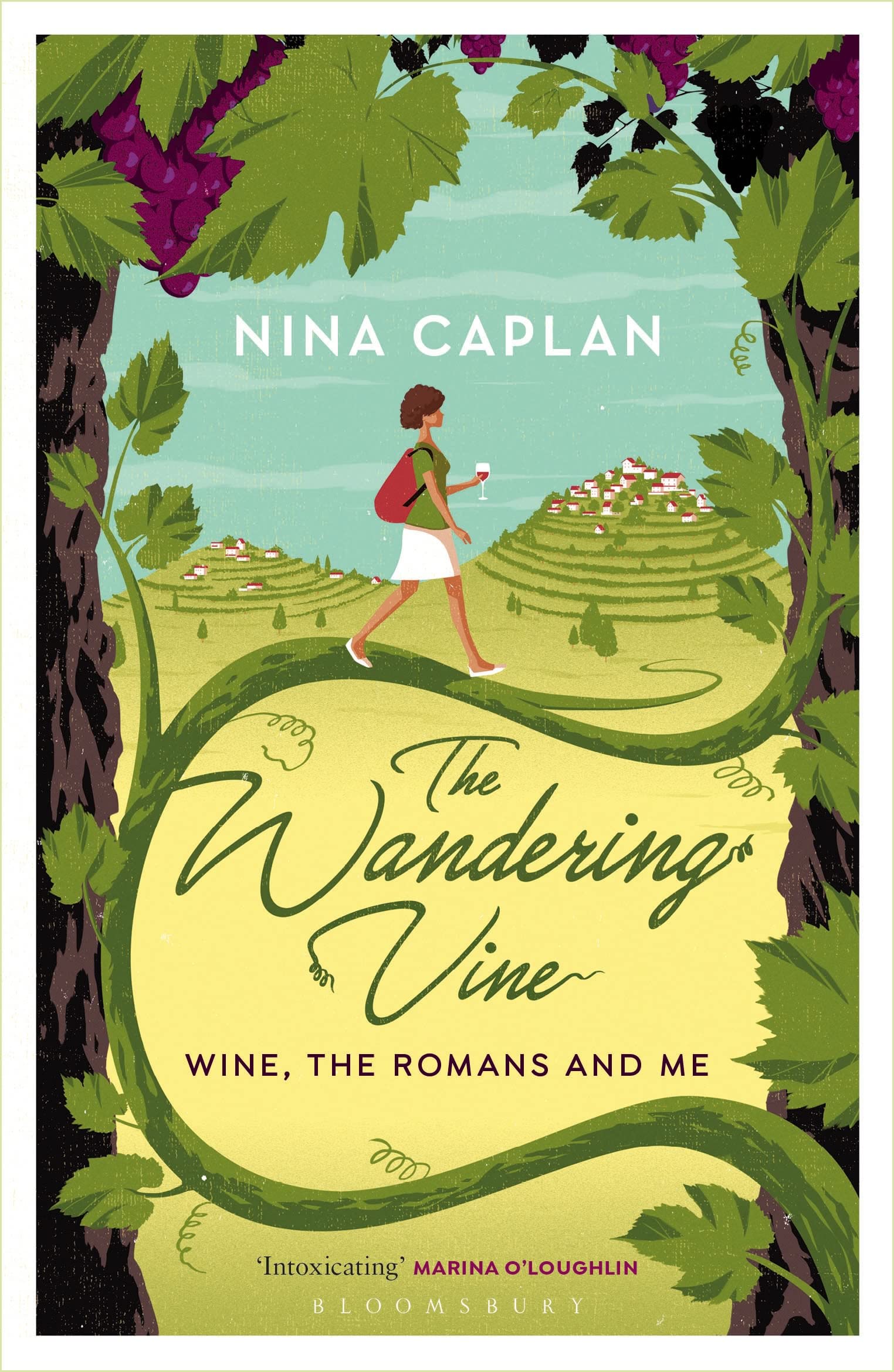 The Wandering Vine: Wine, the Romans and Me 9781472938459