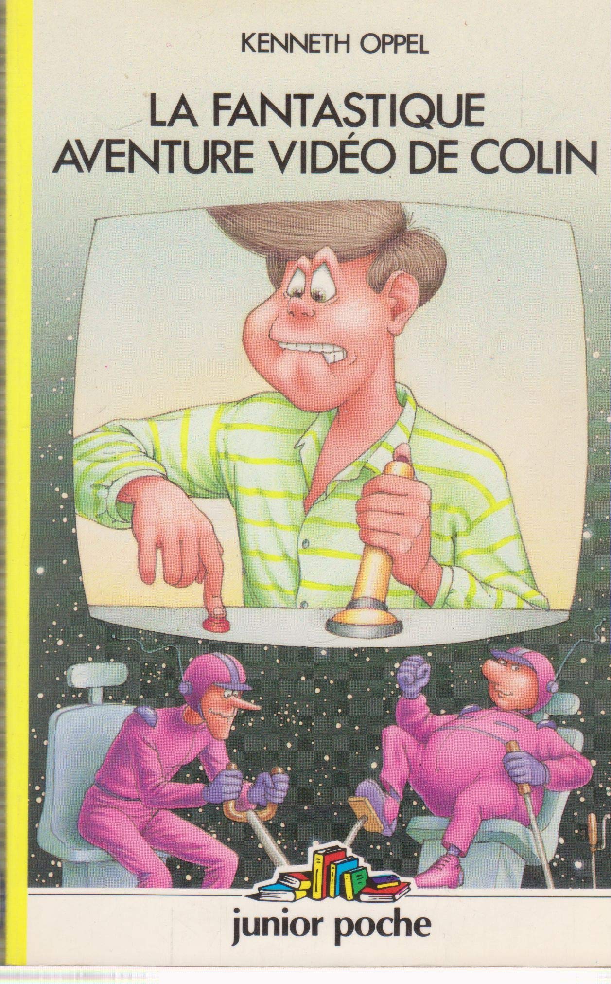 La Fantastique aventure vidéo de Colin (Junior poche) 9782244477091