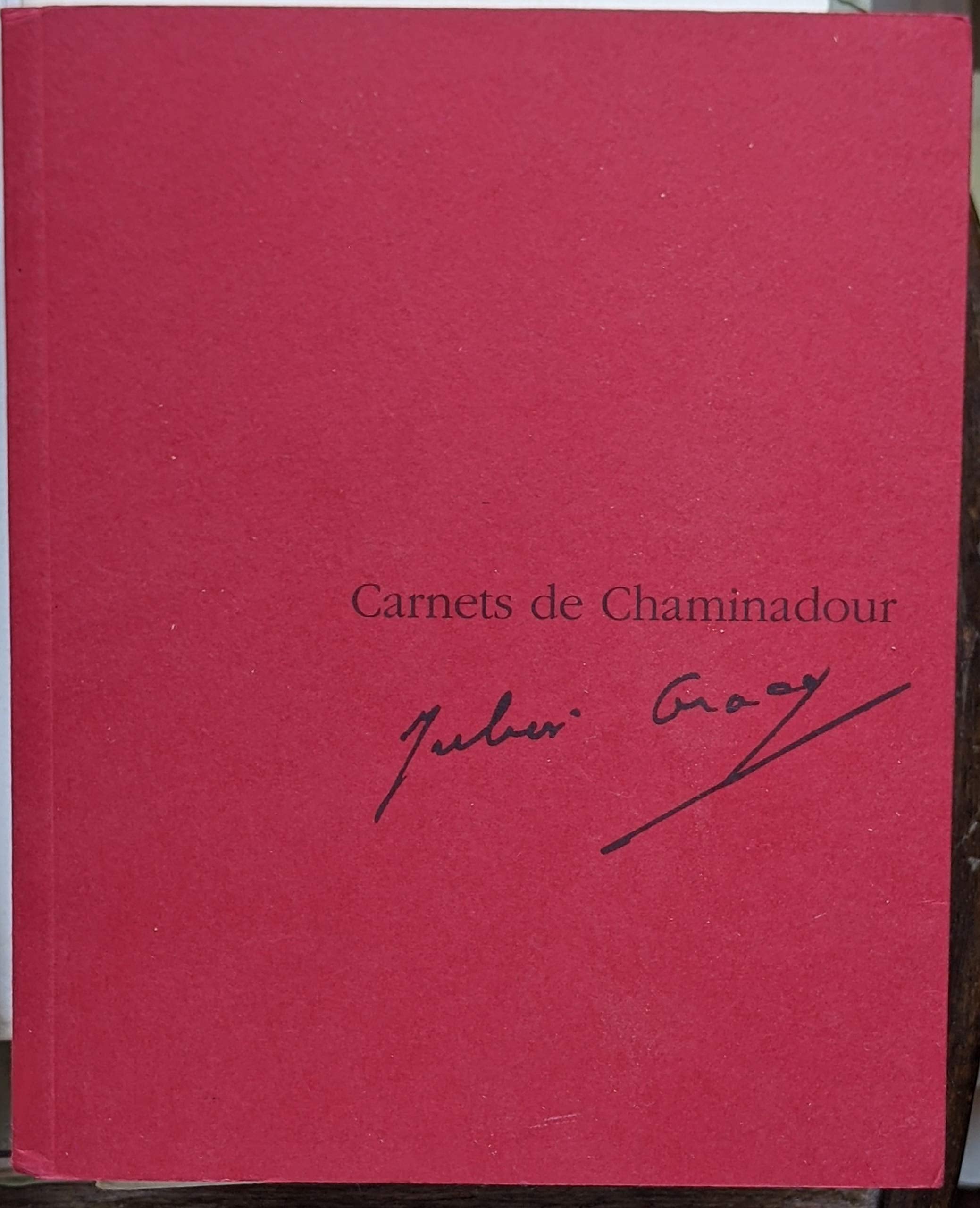 CARNETS DE CHAMINADOUR - 4. Julien GRACQ. [Paperback] [Jan 01, 2009] Collectif 9782952687737