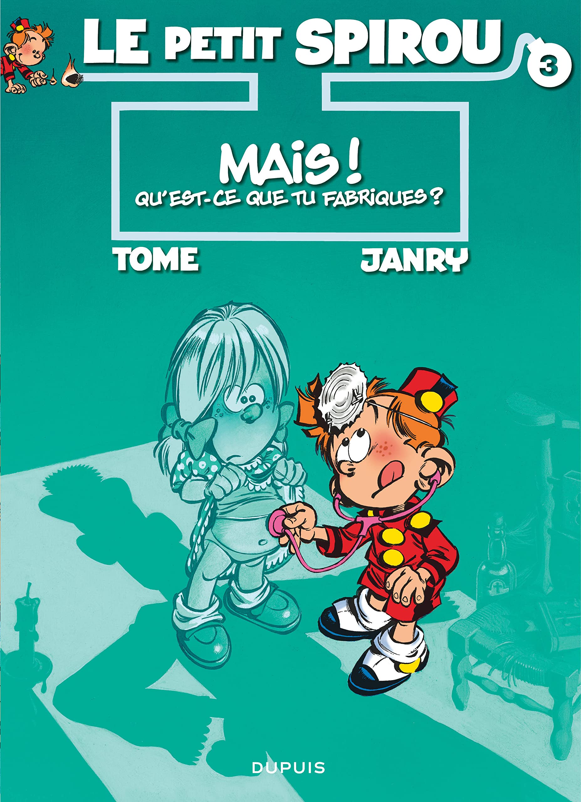 Le Petit Spirou, tome 3 : Mais qu'est-ce que tu fabriques ? 9782800119267