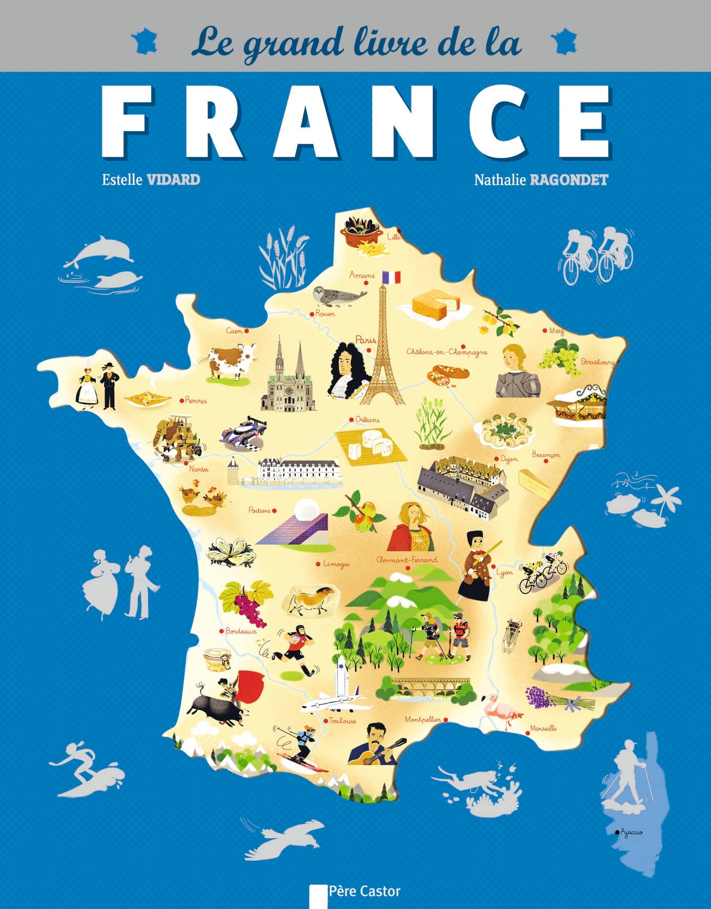 Grand Livre de la France: 12 CARTES THEMATIQUES POUR VOIR LA FRANCE AUTREMENT 9782081308527