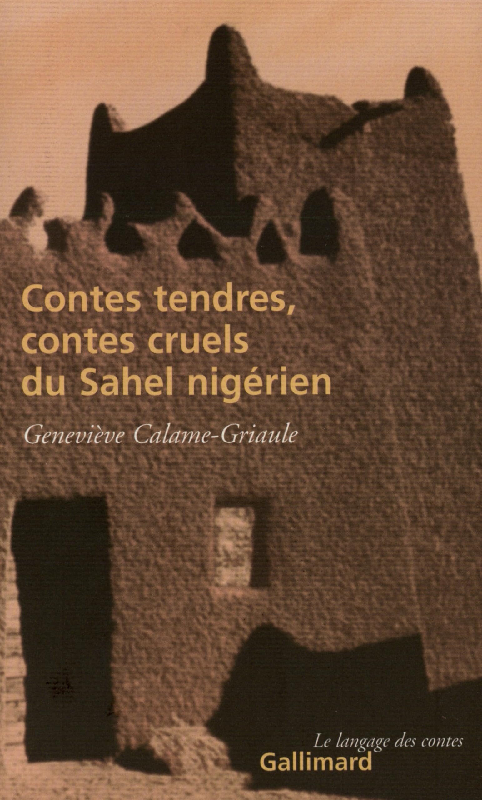 Contes tendres, contes cruels du Sahel nigérien 9782070763979