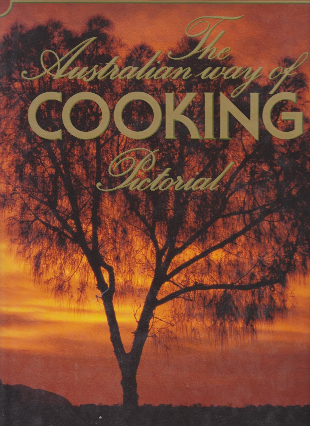 The Australian Way Of Cooking Pictorial 9780958812207