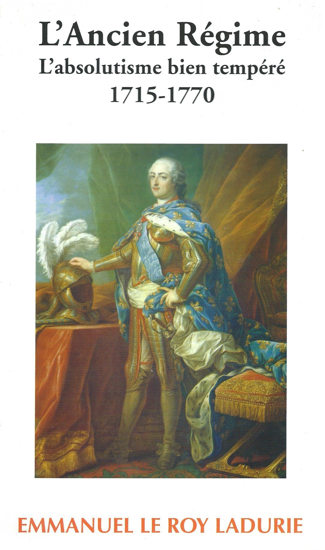 L'Ancien régime tome 2 : L'absolutisme nien tempéré 1715-1770 9782702840504