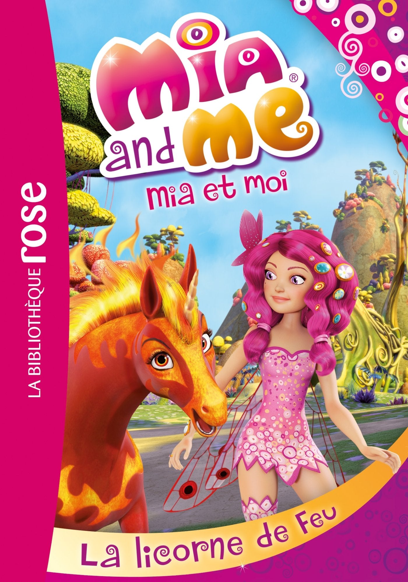 Mia et moi 10 - La licorne de feu 9782011456700