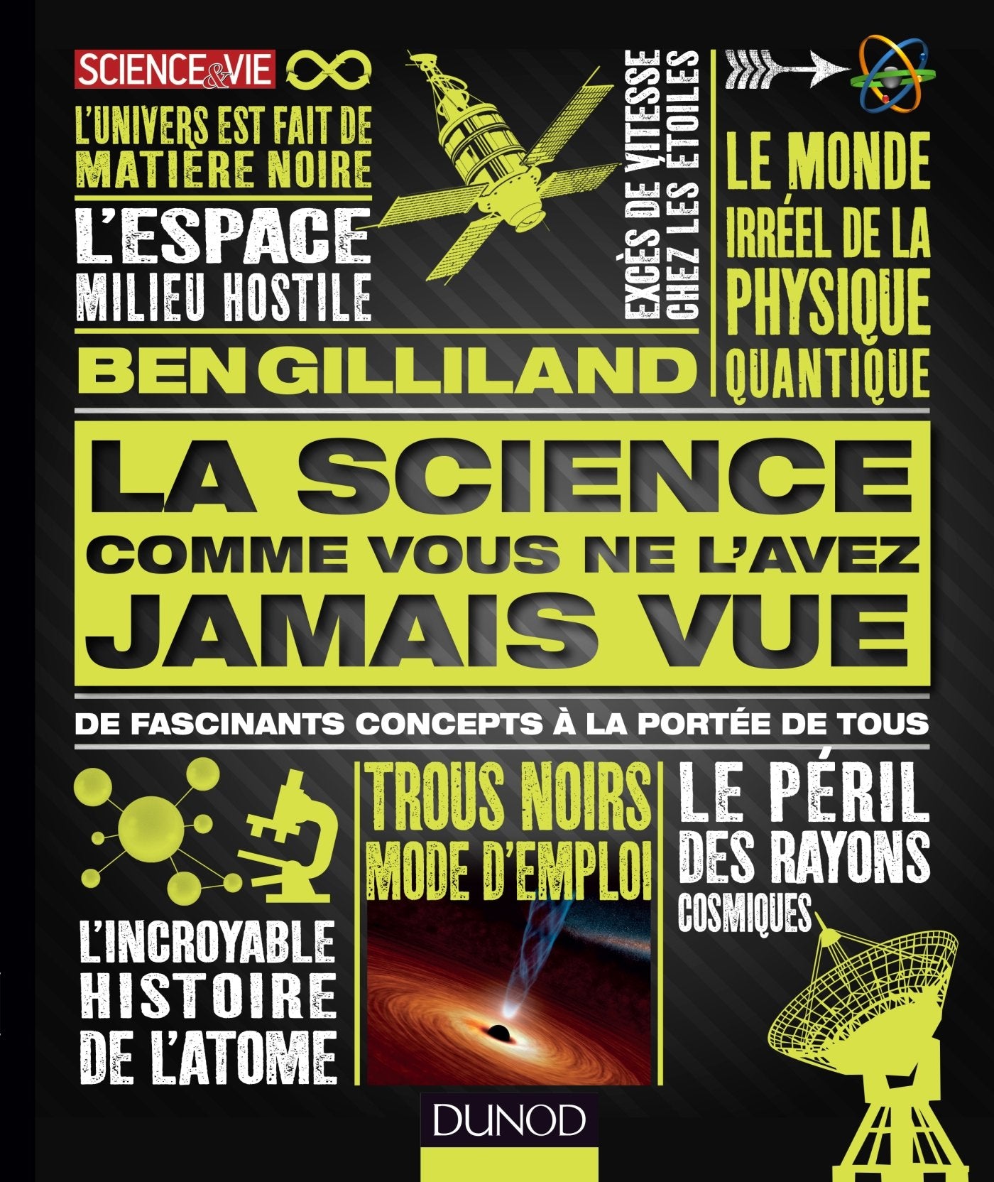 La science comme vous ne l'avez jamais vue - De fascinants concepts à la portée de tous: De fascinants concepts à la portée de tous 9782100726417