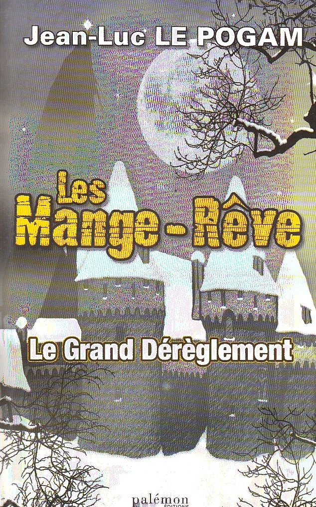 1-les Mange-Reve :le Grand Dereglement 9782907572903