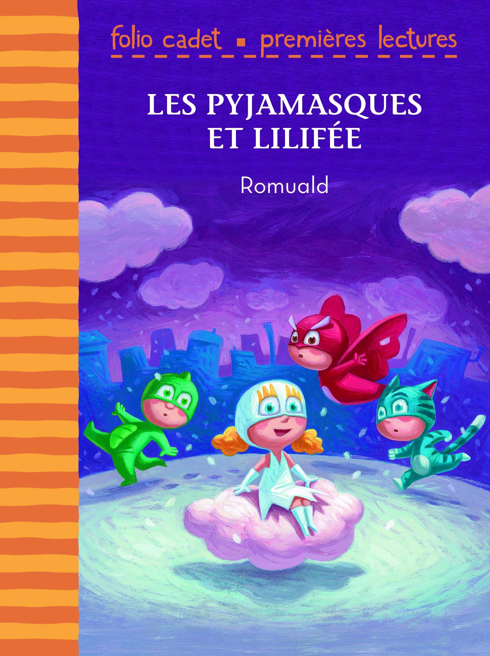 Les Pyjamasques et Lilifée - Folio Cadet Premières Lectures - Je lis tout seul - de 6 à 8 ans 9782075092517