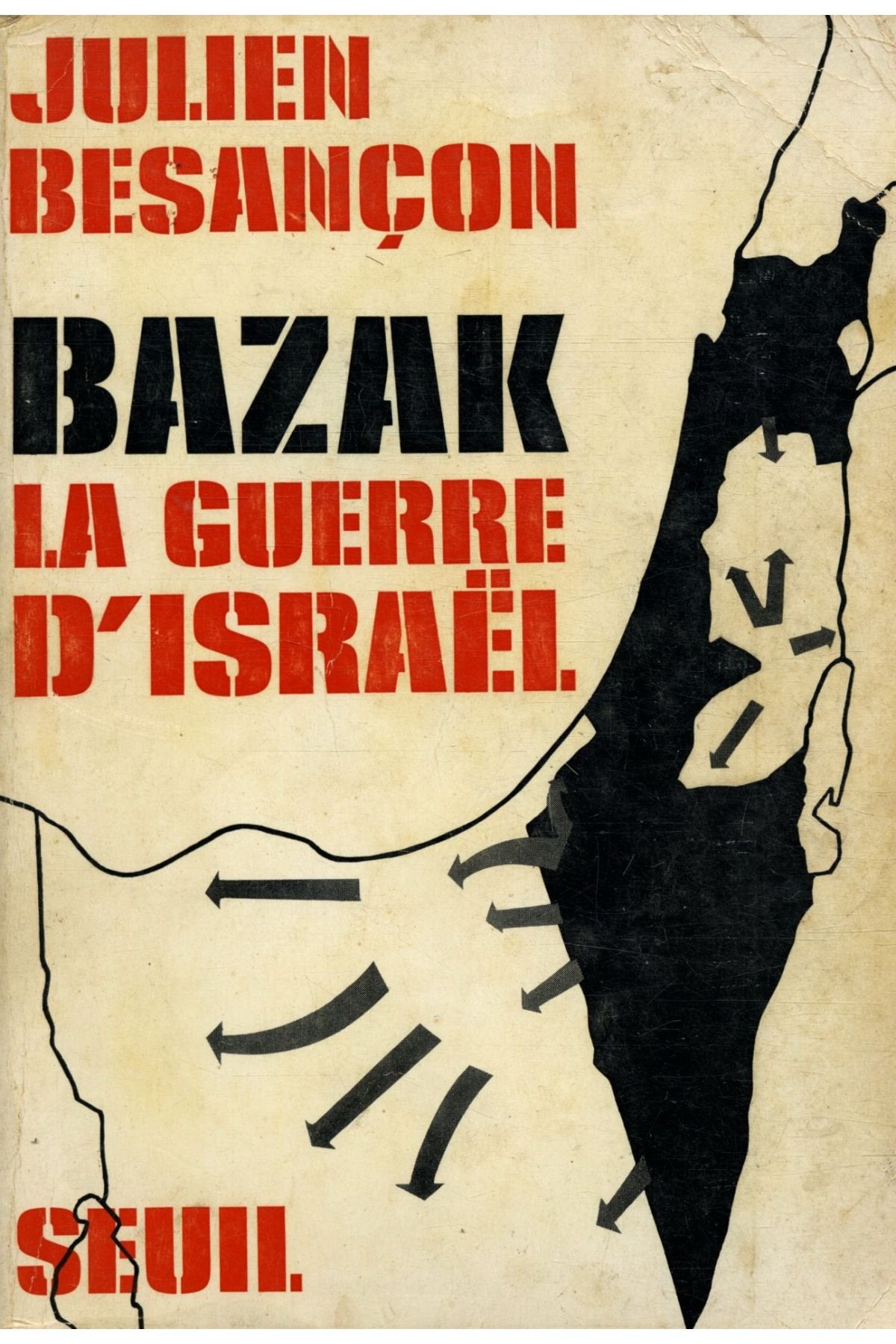 Bazak la guerre d'israël / Besançon, Julien / Réf: 26016 