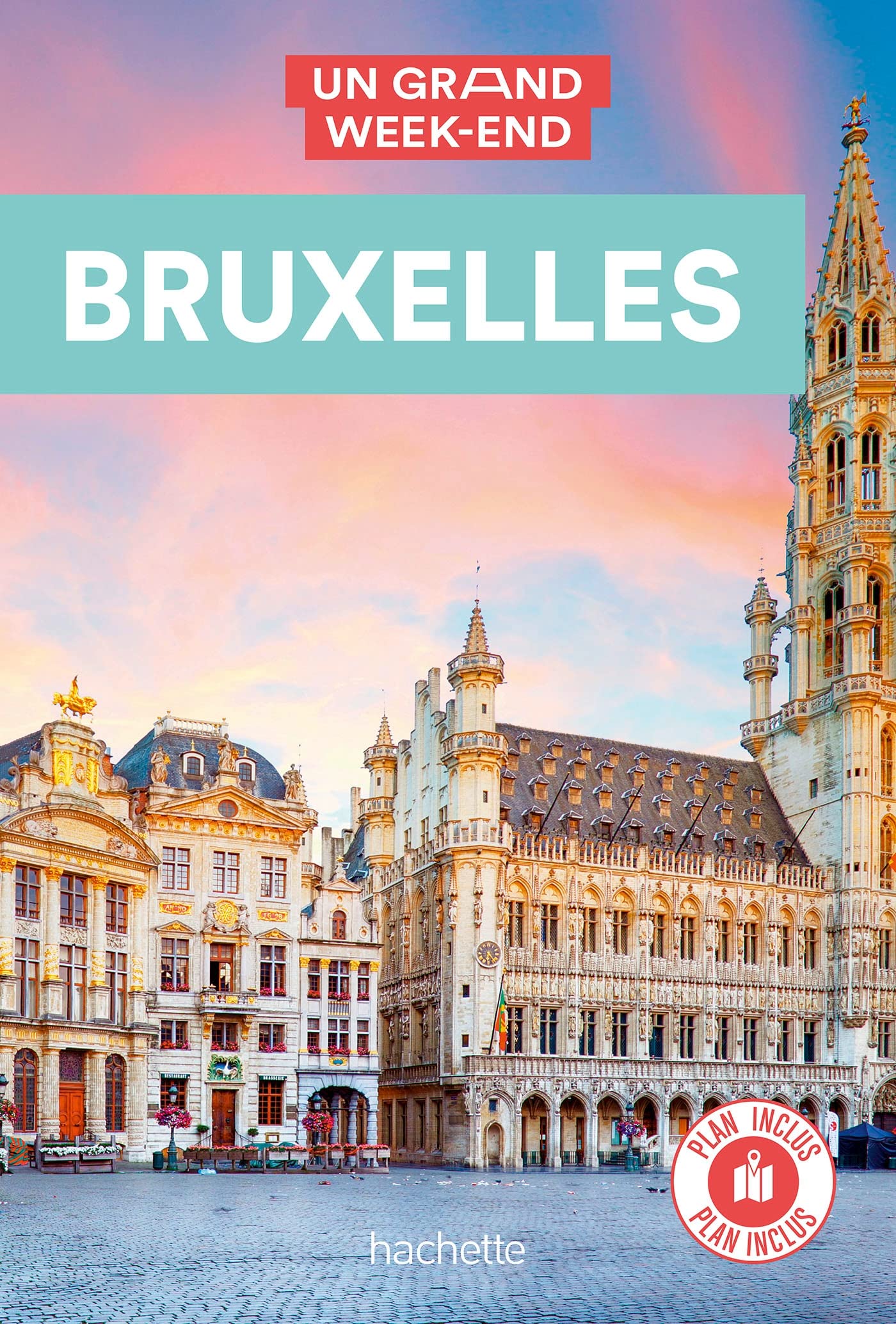 Bruxelles. Un Grand Week-end 9782017185413