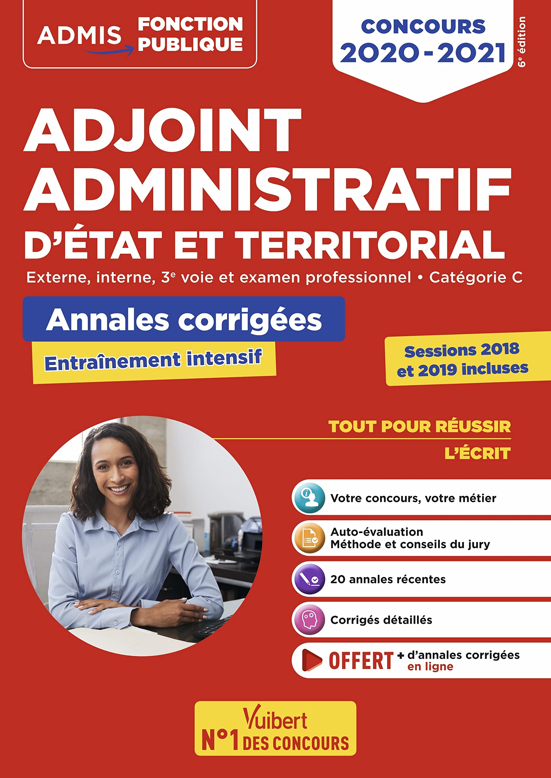 Concours Adjoint administratif - Catégorie C - Annales corrigées - Session 2019 incluse: État et territorial - Concours 2020-2021 9782311206531