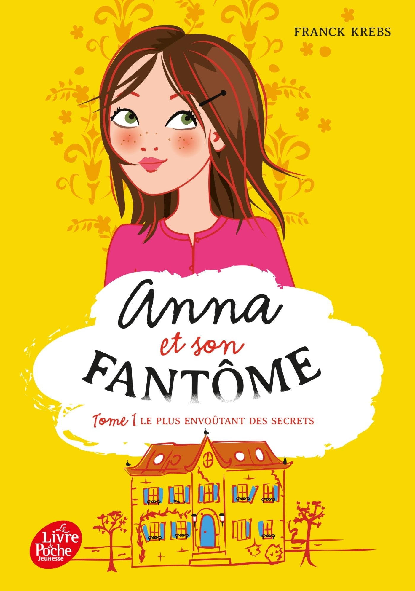 Anna et son fantôme - Tome 1: Le plus envoûtant des secrets 9782017010036