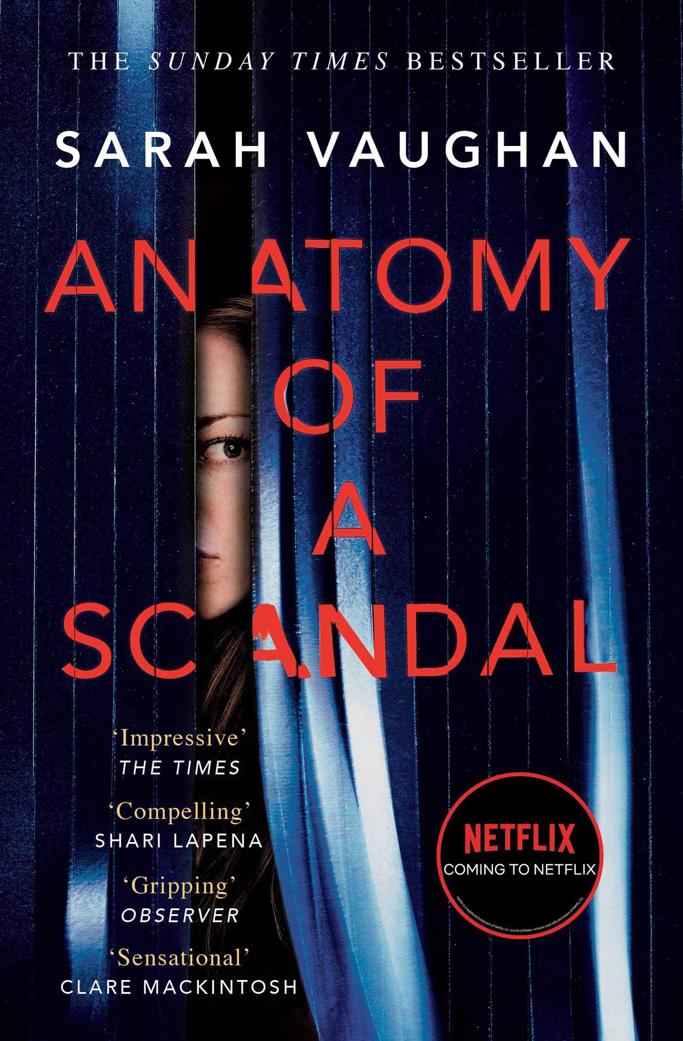 Anatomy of a Scandal: Now a major Netflix series 9781471165023