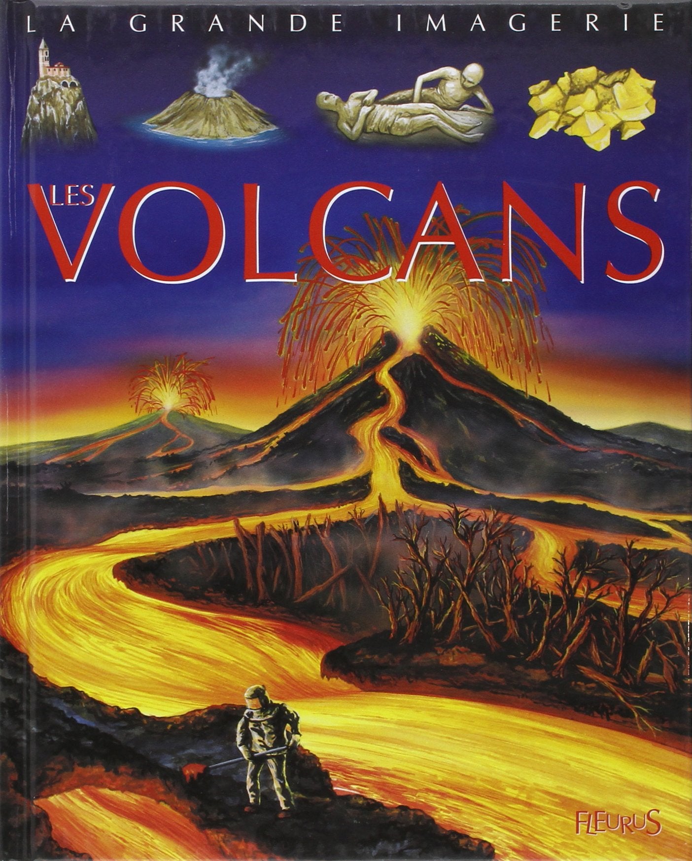 Les Volcans : Pour les faire connaître aux enfants 9782215062301
