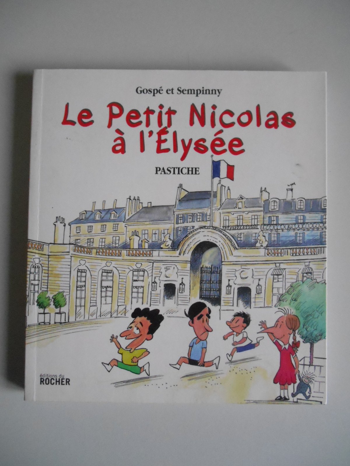 Le Petit Nicolas à l'Elysée: Pastiche 9782268063843