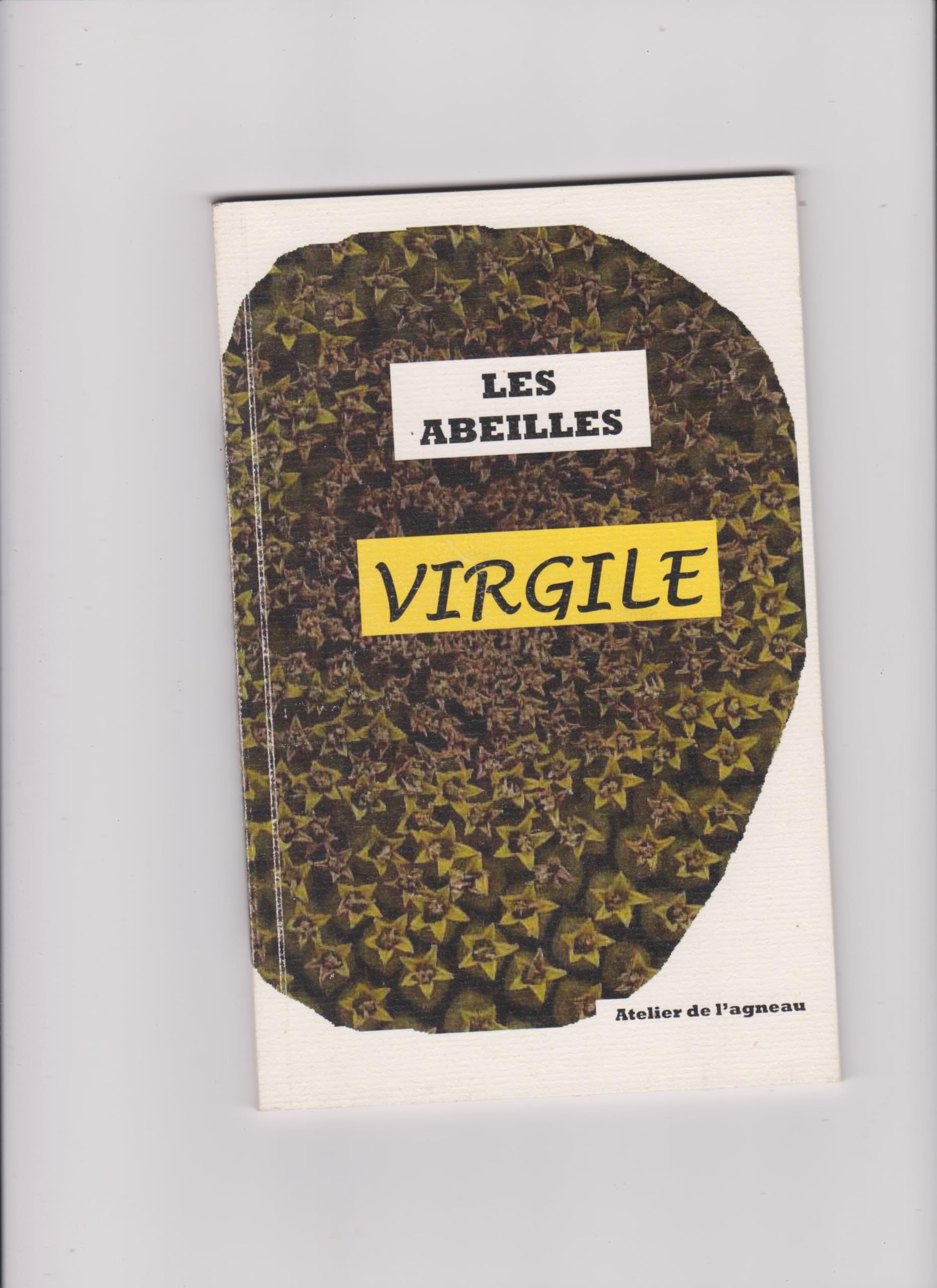 Les abeilles, georgiques livre iv suivi de virgile et l'apiculture par p.jusseaux,cnrs,c.roux 9782930440231