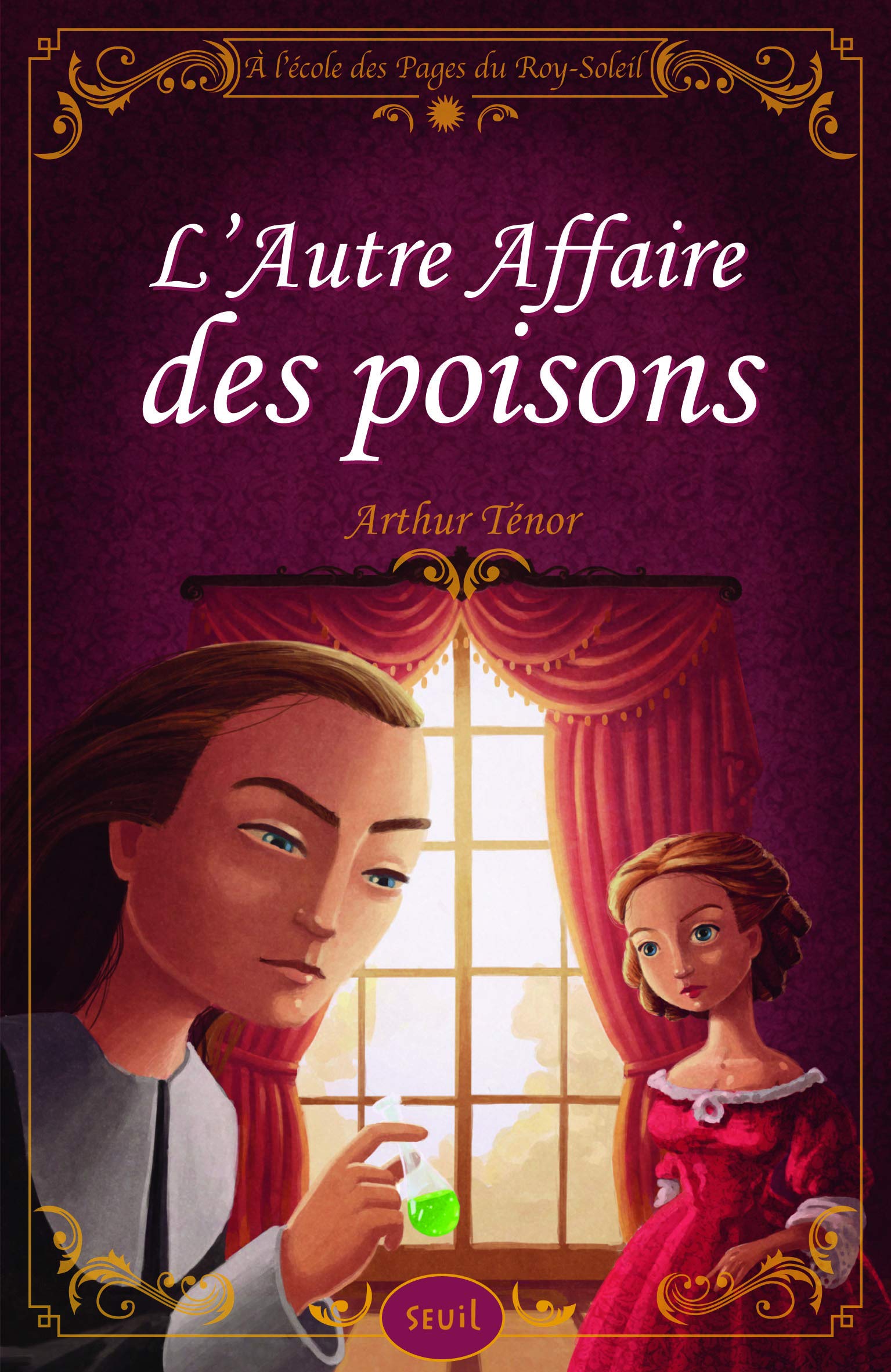 L'autre affaire des poisons. A l'école des pages du roy Soleil, Tome 3 9782021061185
