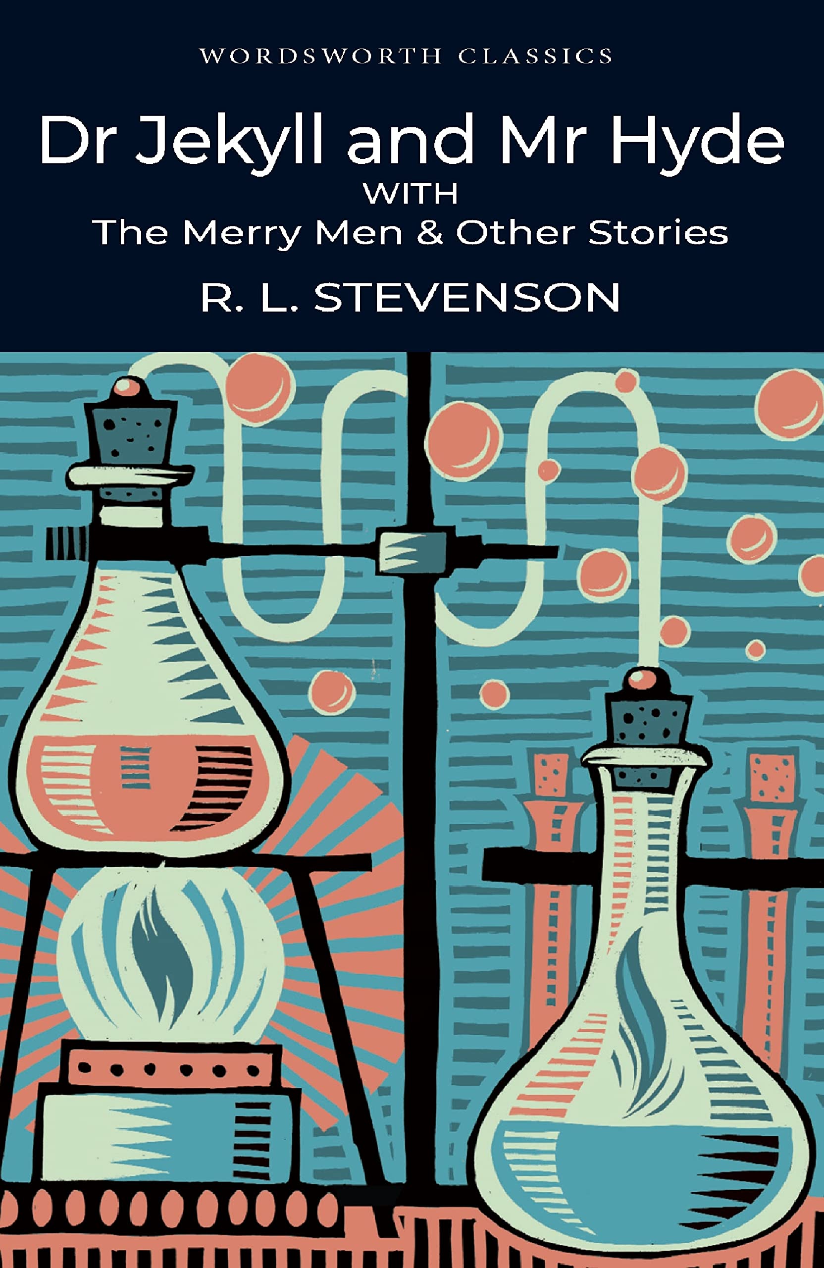 Dr Jekyll and Mr Hyde : The Merry Men and Other Tales and Fables 9781853260612