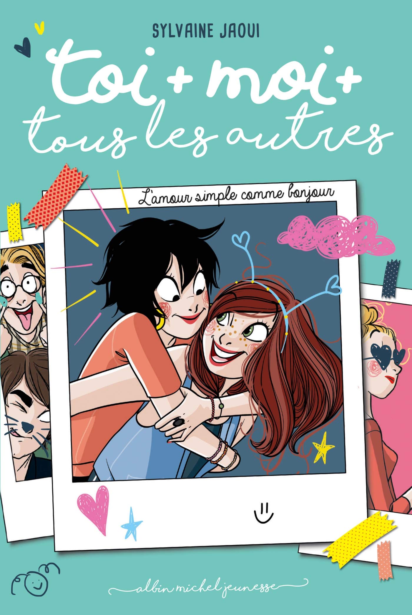 Toi + moi + tous les autres - tome 3: l'amoursimplecommebonjour 9782226318794