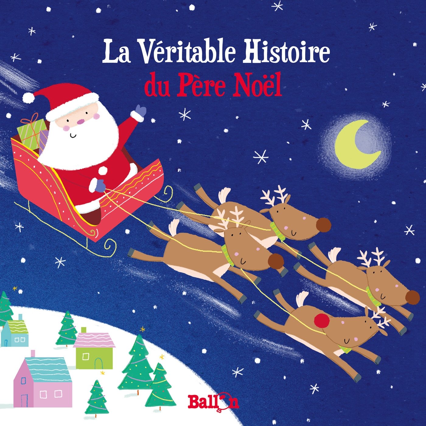 La véritable histoire du Père Noël 9789403207025