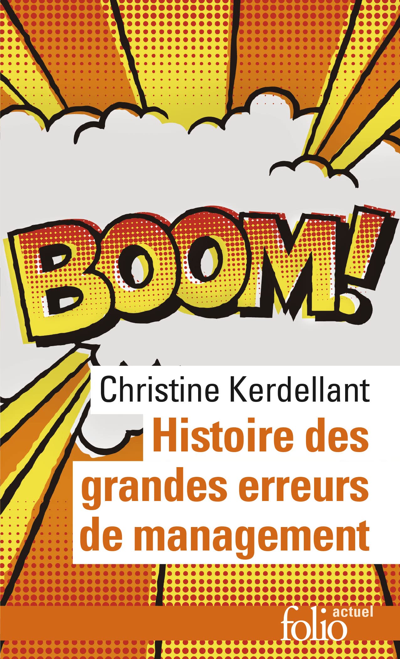 Histoire des grandes erreurs de management: Ils se croyaient les meilleurs... 9782072770722