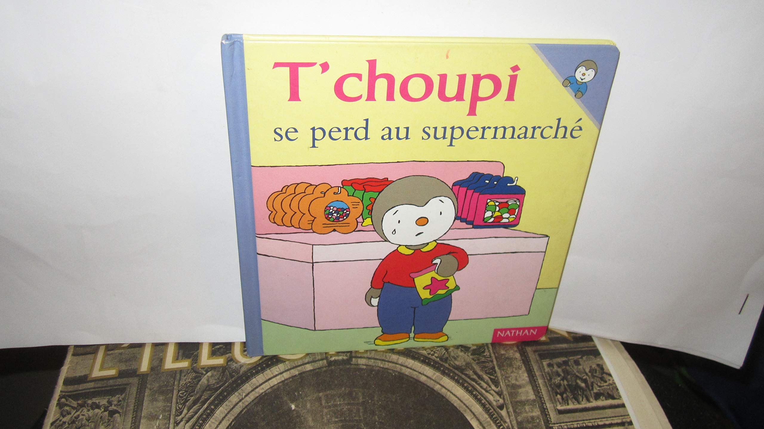 T'choupi se perd au supermarché (17) 9782092020494