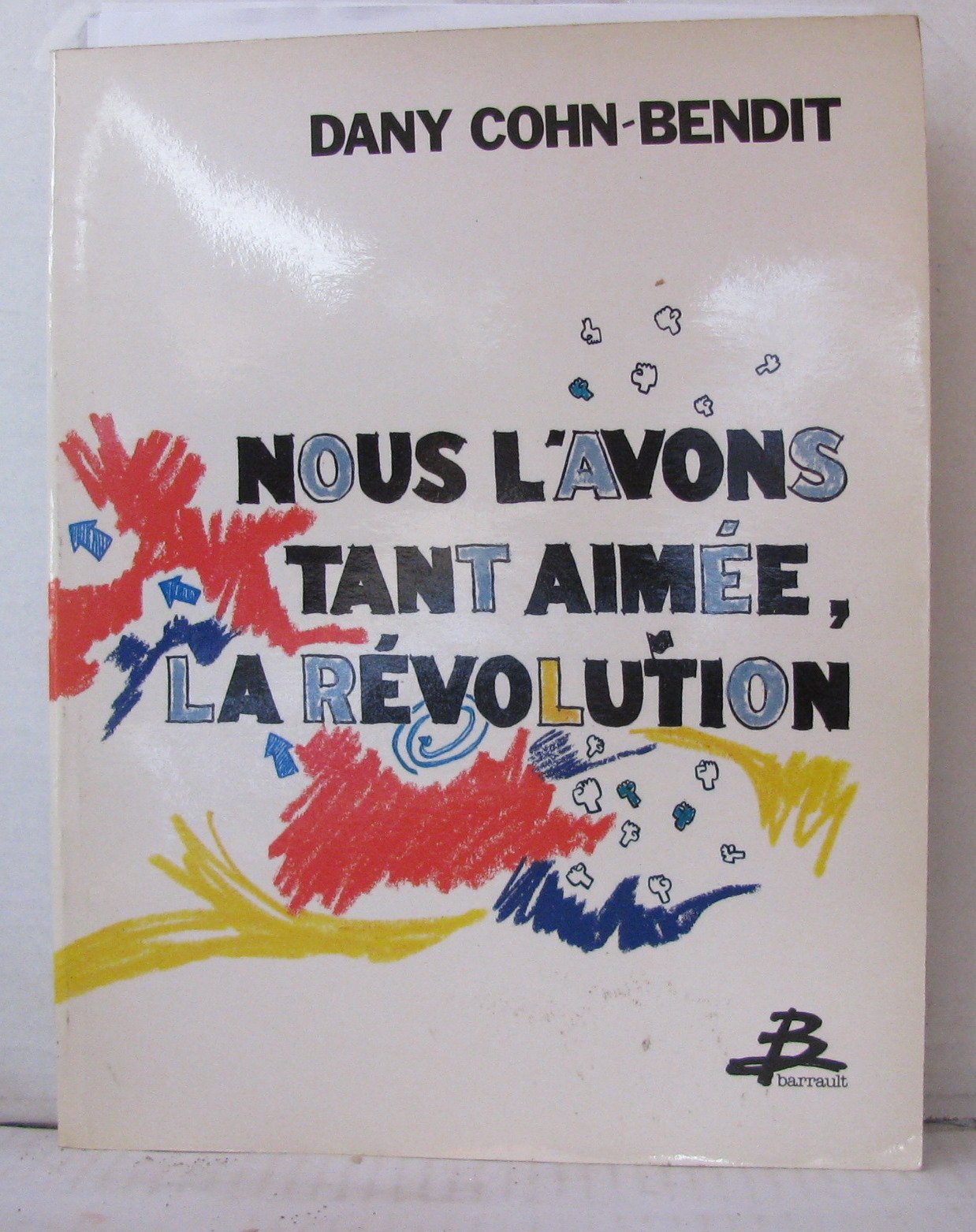 Nous l'avons tant aimée, la révolution 9782736000370