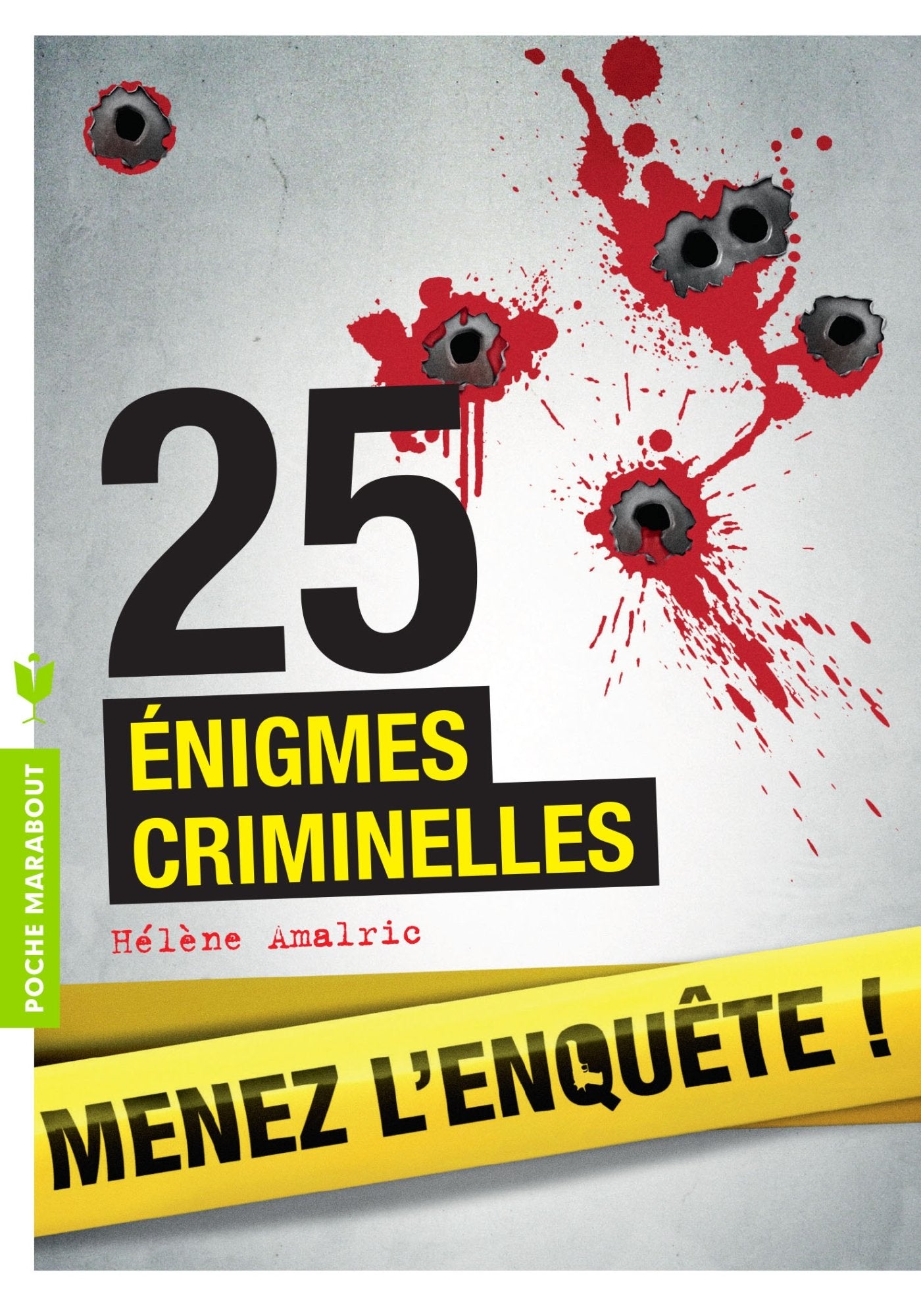 Menez l'enquête !: 25 énigmes criminelles 9782501087803