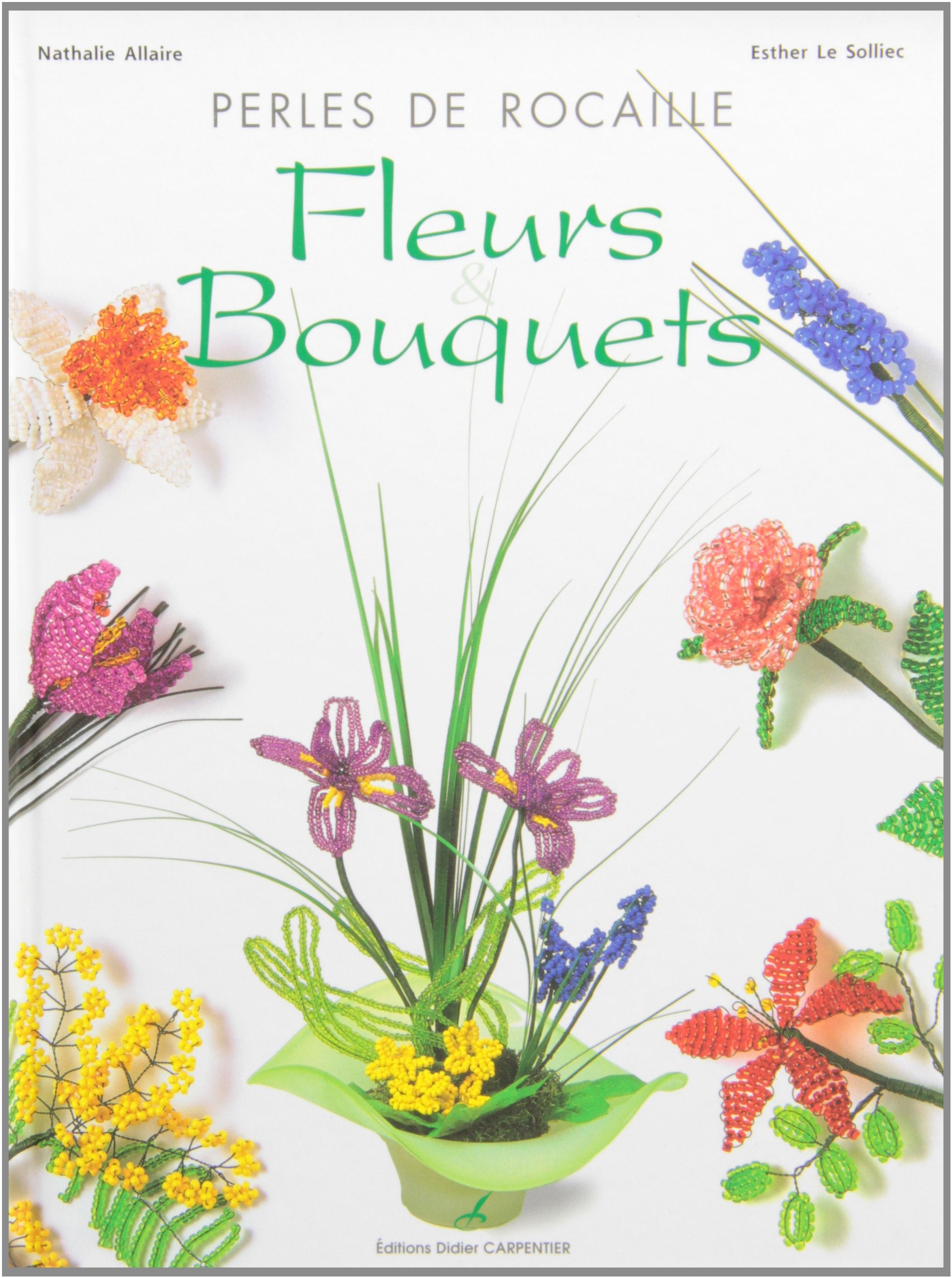 Perles de rocaille : Fleurs, bouquets 9782841670604