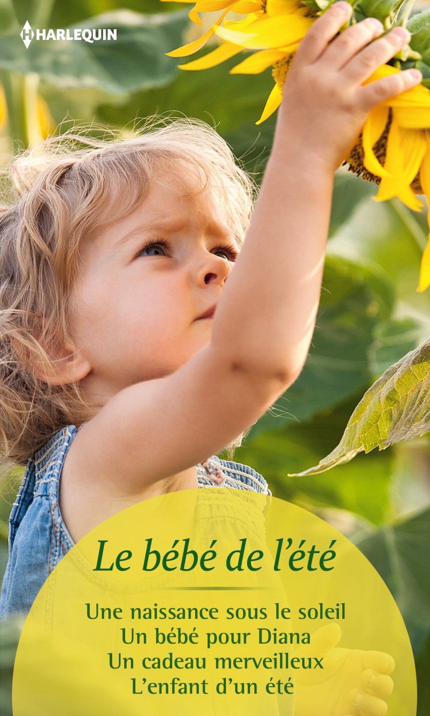 Le bébé de l'été: Une naissance sous le soleil ; Un bébé pour Diana ; Un cadeau merveilleux ; L'enfant d'un été 9782280315920