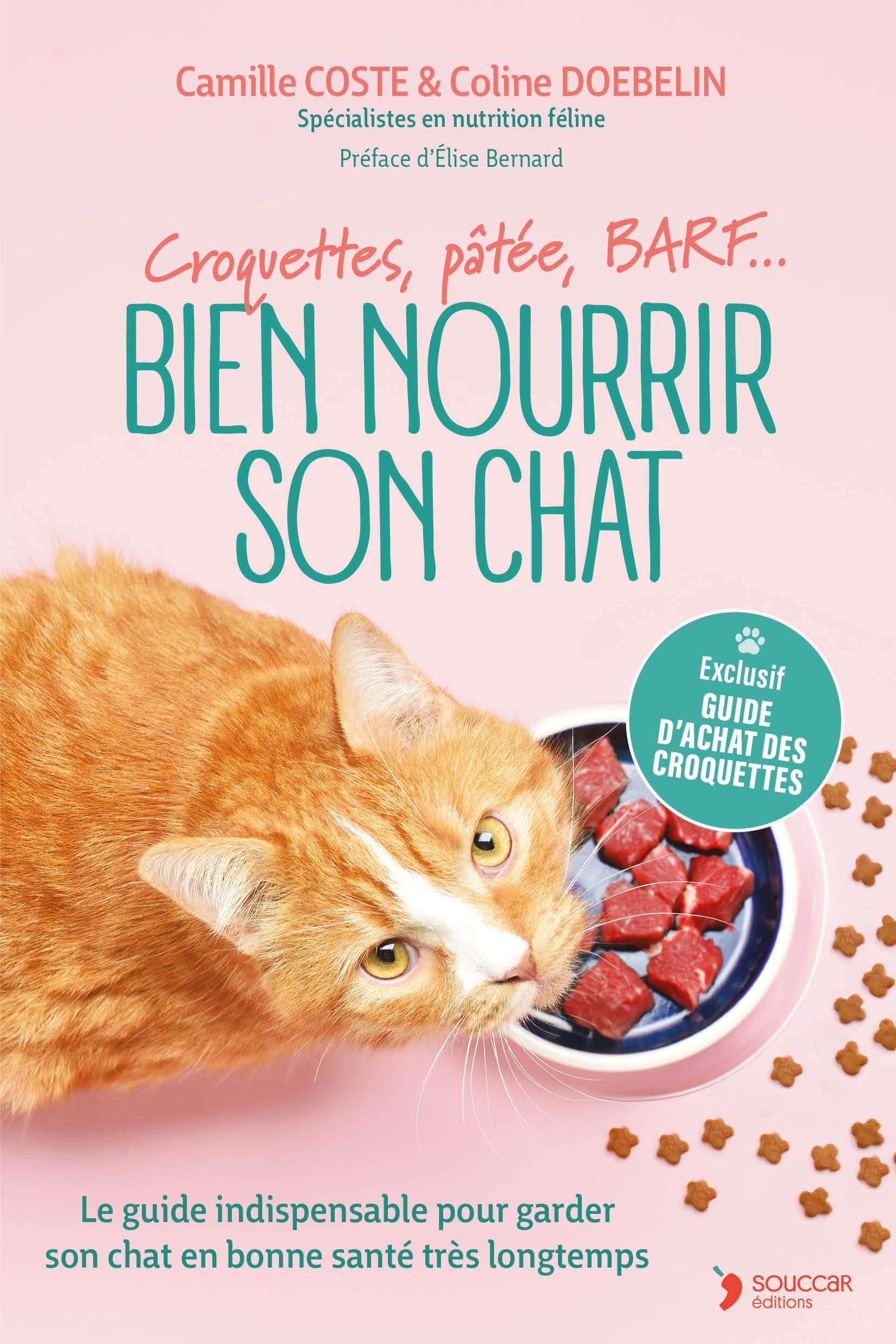 Bien nourrir son chat: Croquettes, pâtée, BARF… Le guide indispensable pour garder son chat en bonne santé très longtemps 9782365498401